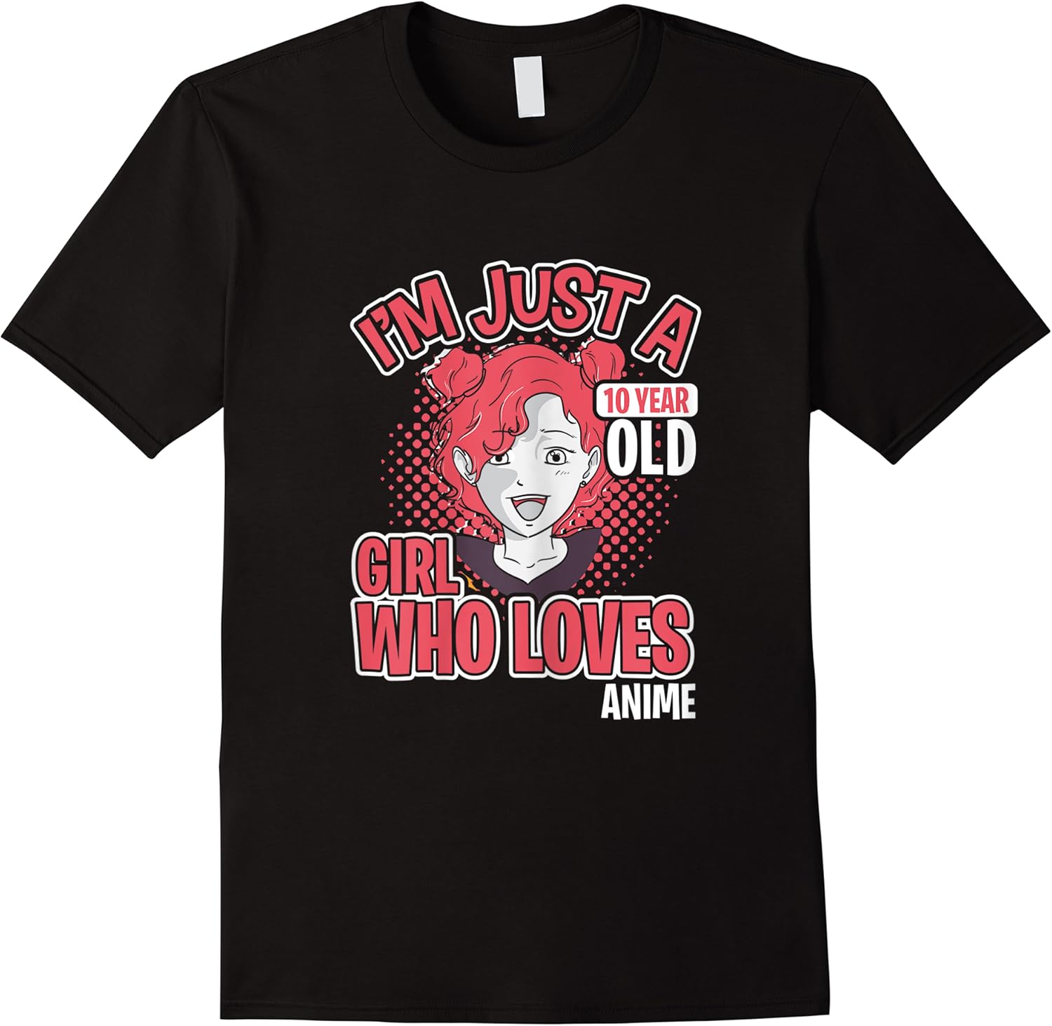 10 years old girl who loves anime lover 10th birthday girl t shirt skuid 356704 item.jpg