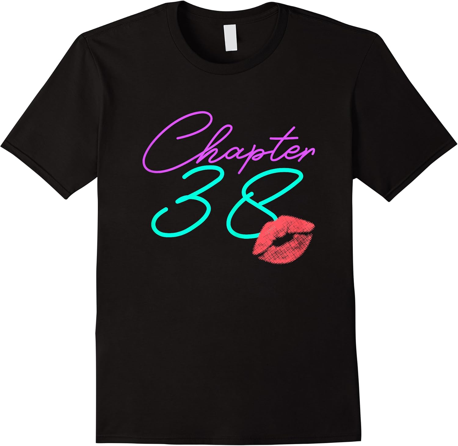 38th birthday chapter kiss funny pink 38 bday women gift t shirt skuid 57249 item.jpg