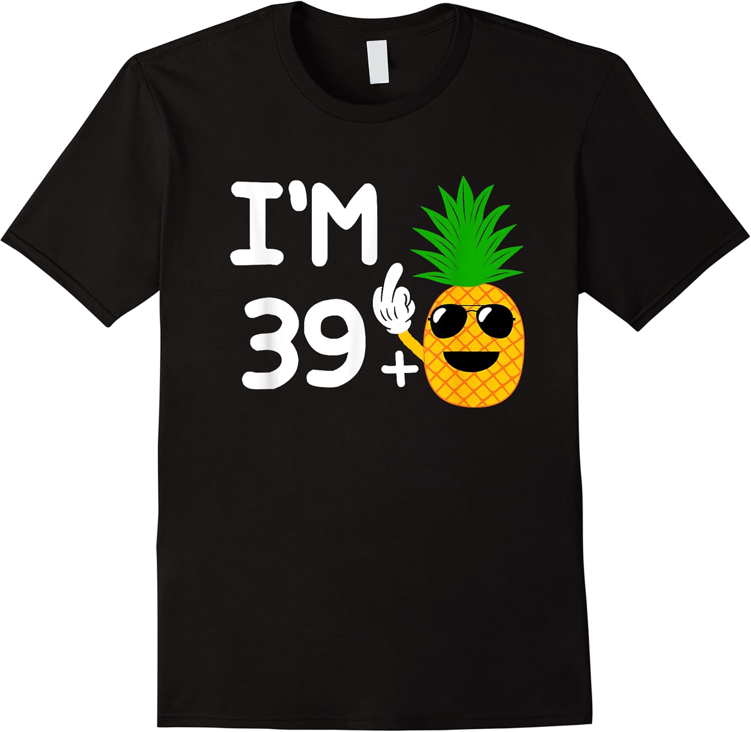 40th birthday pineapple design 40 years funny tropical fruit t shirt skuid 136960 item.jpg