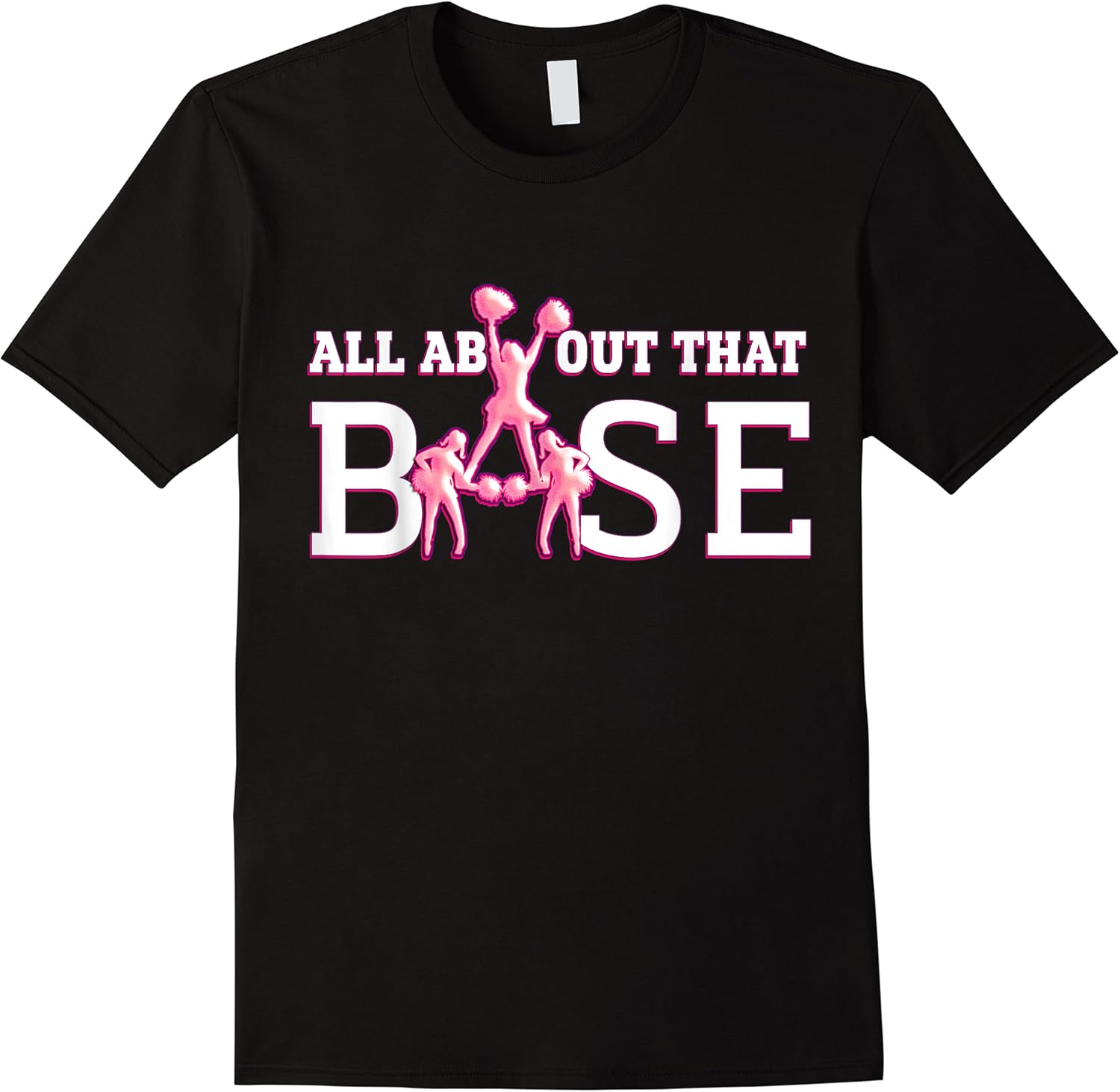 all about that base   funny cheerleading cheer t shirt t shirt skuid 138316 item.jpg