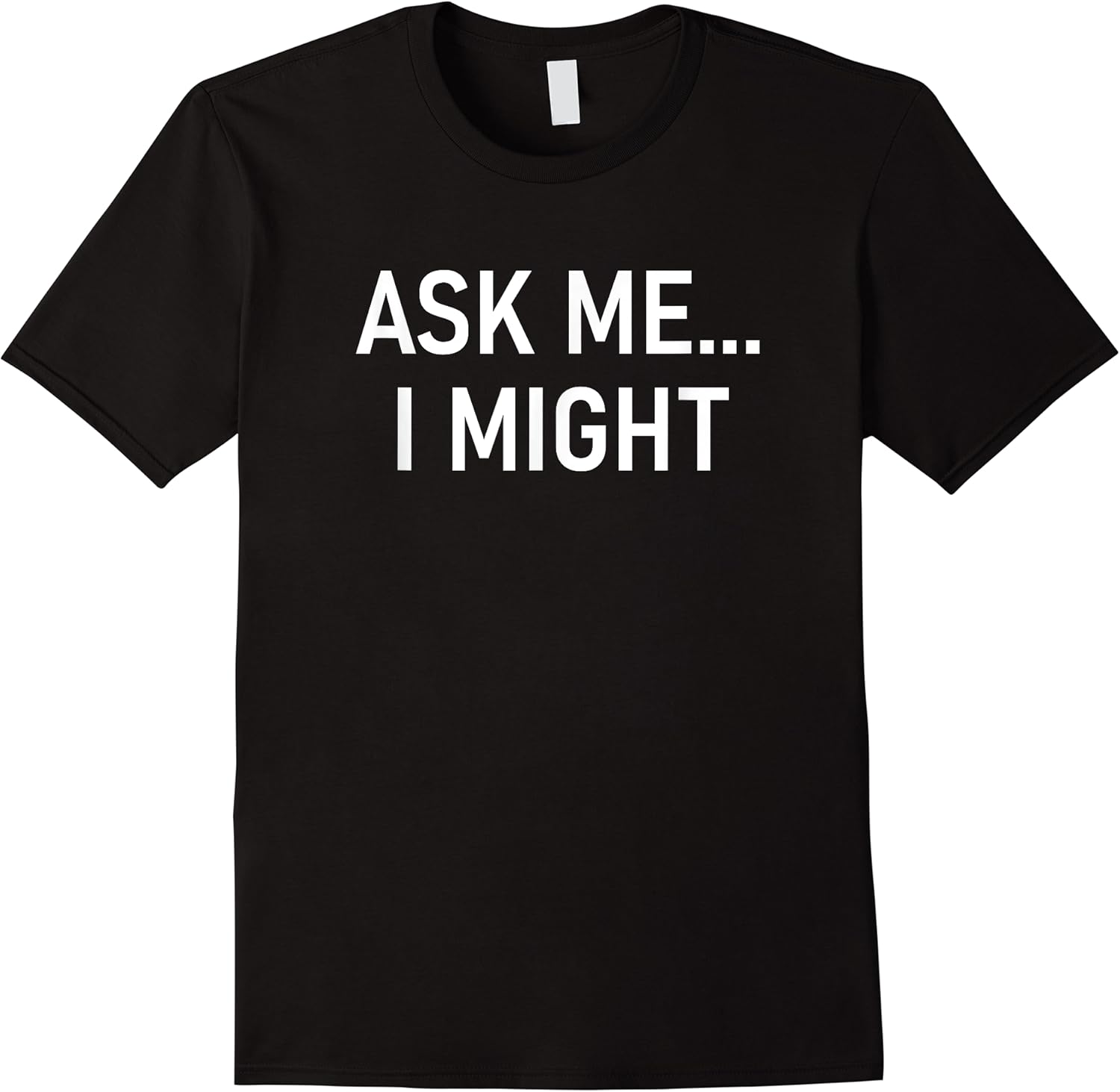 ask mei might funny jokes sarcastic t shirt skuid 69345 item.jpg
