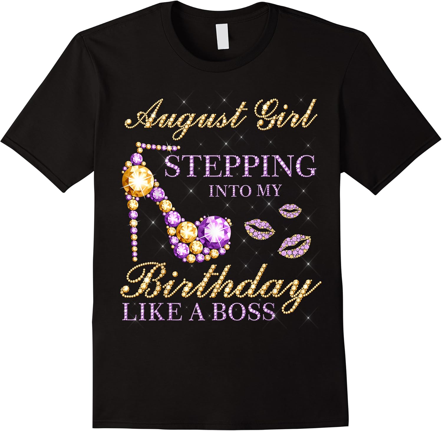 august girl stepping into my birthday like a boss birthday t shirt skuid 380268 item.jpg