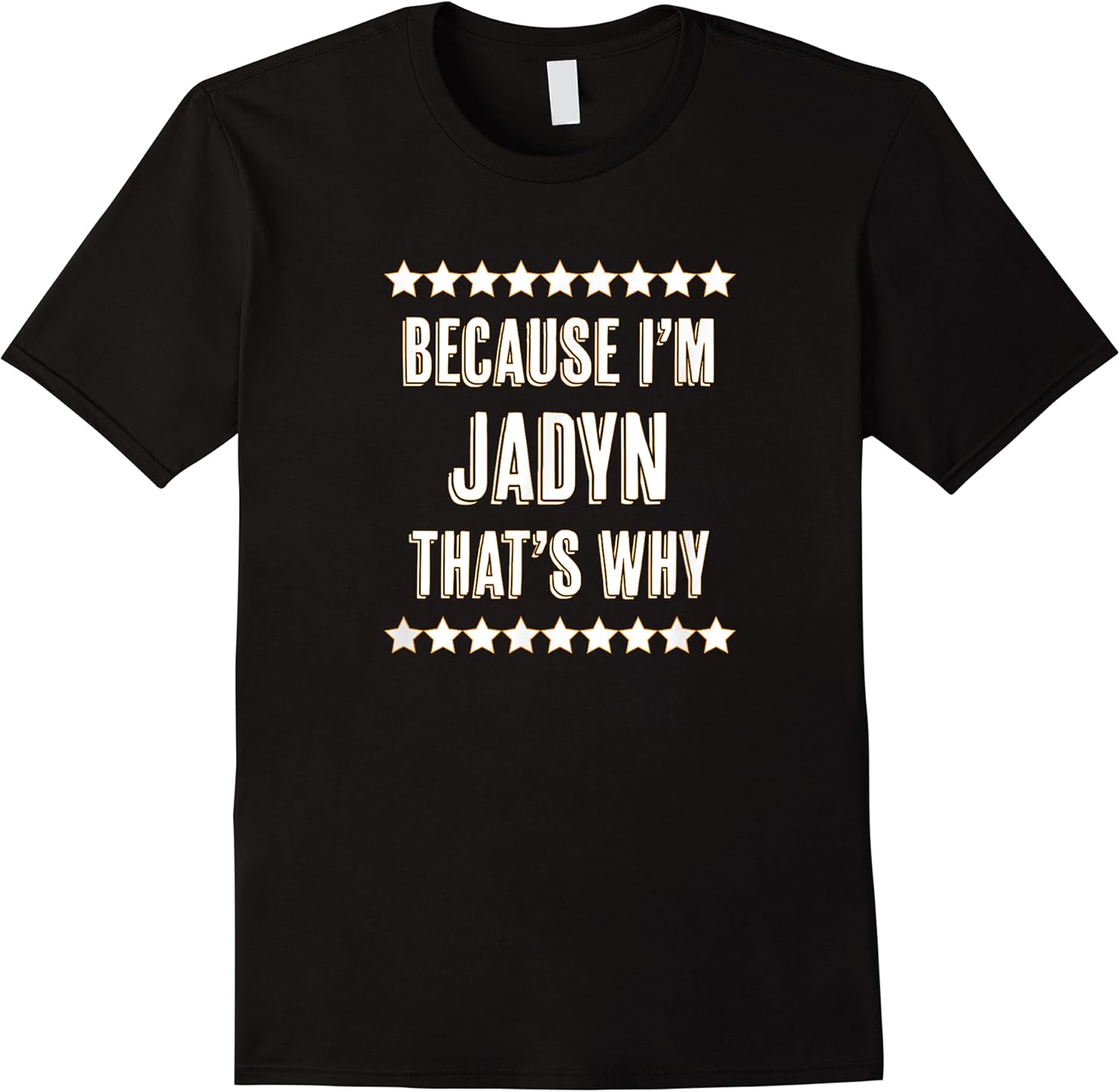 because im   jadyn   thats why  funny name gift   t shirt skuid 160570 item.jpg