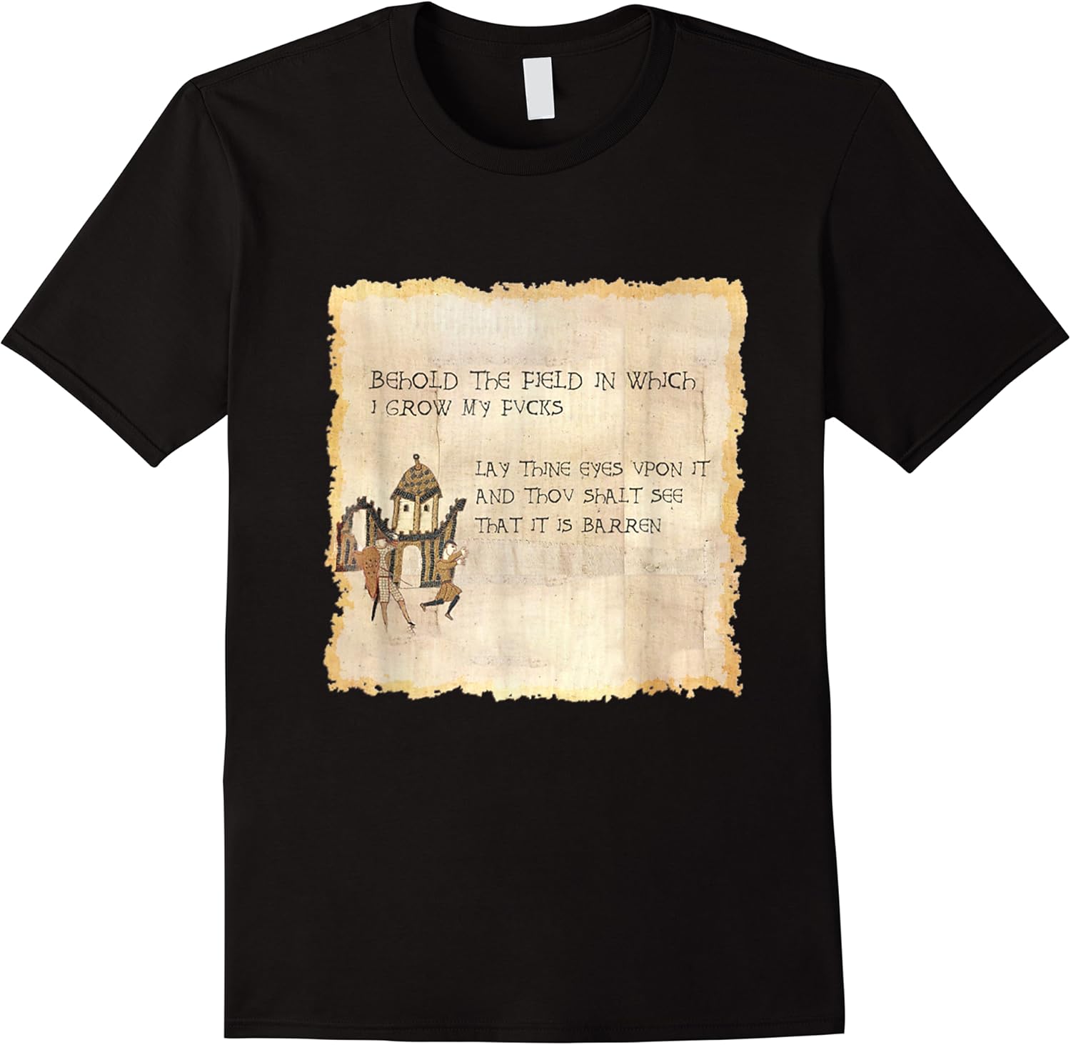 behold the field in which i grow my fvcks funny medieval t shirt skuid 162758 item.jpg