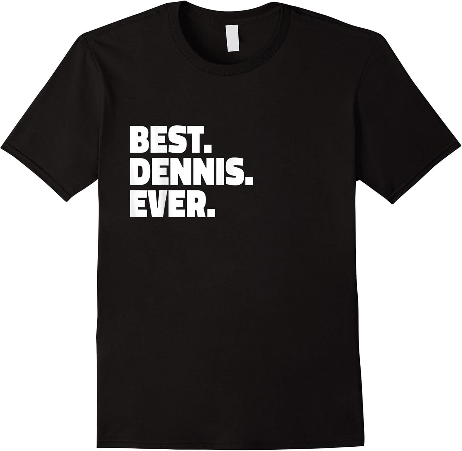 best dennis ever   funny gift t shirt skuid 152383 item.jpg