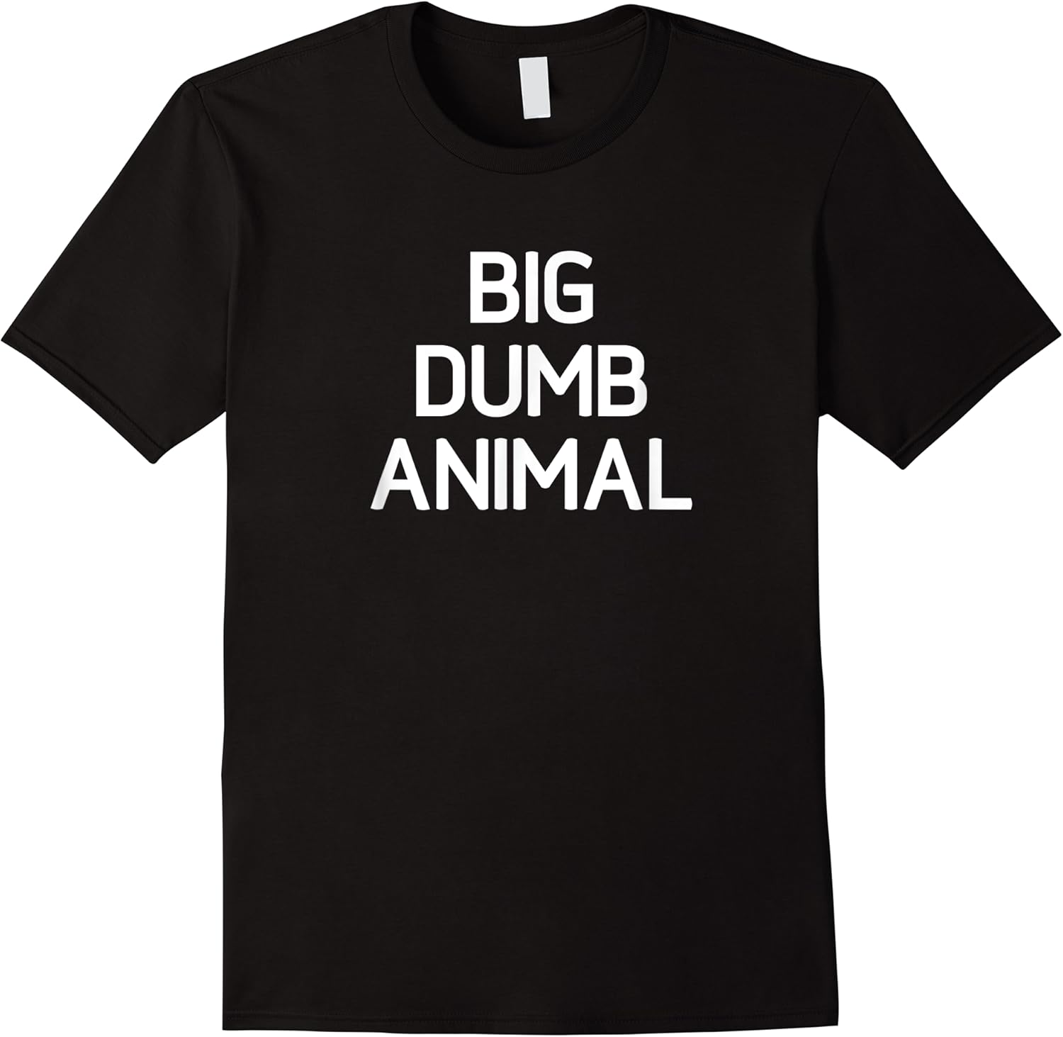 big dumb animal funny jokes sarcastic t shirt skuid 138314 item.jpg