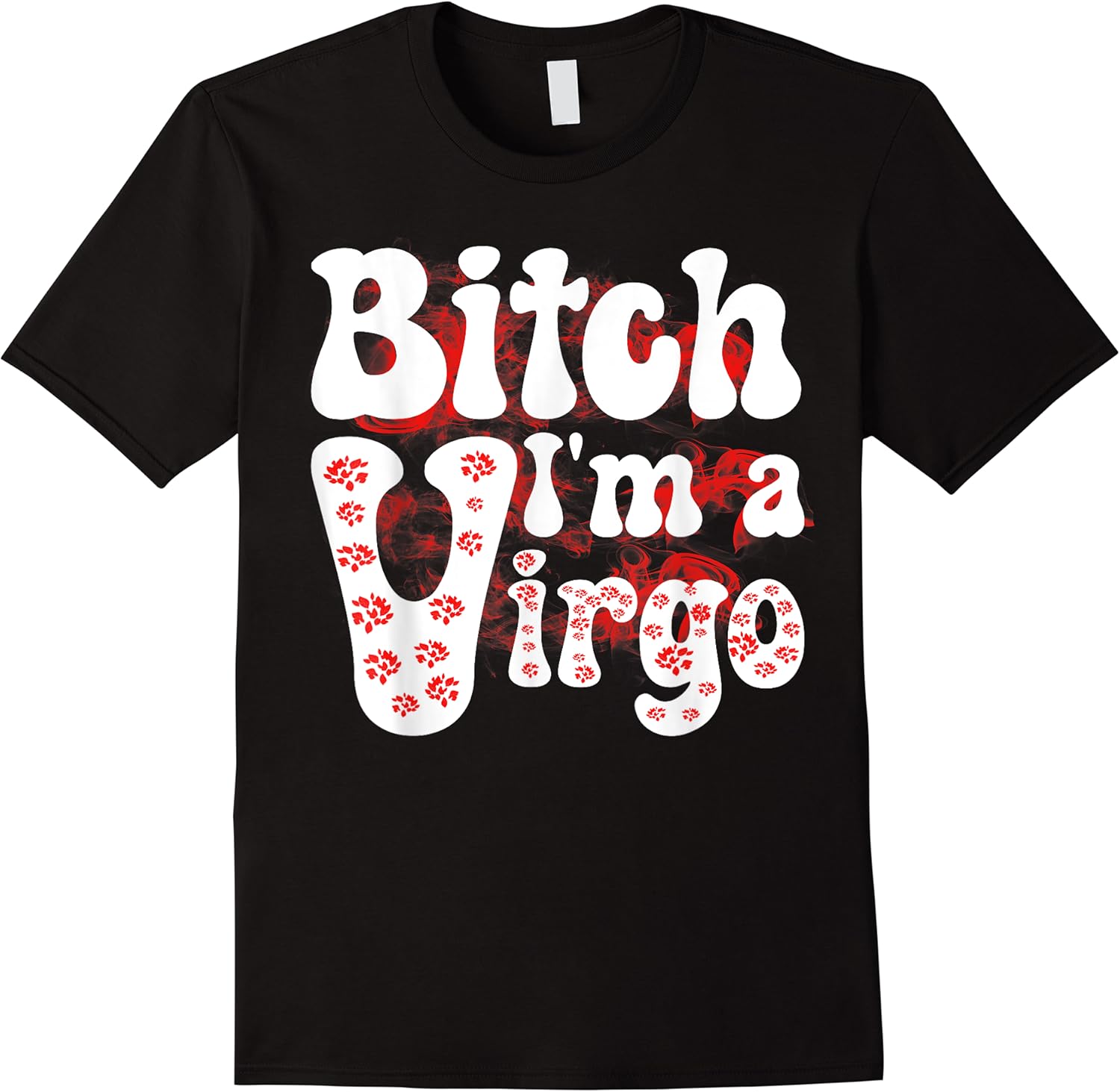 biitch im a virgo funny horoscope slogan attitude statement t shirt skuid 65608 item.jpg