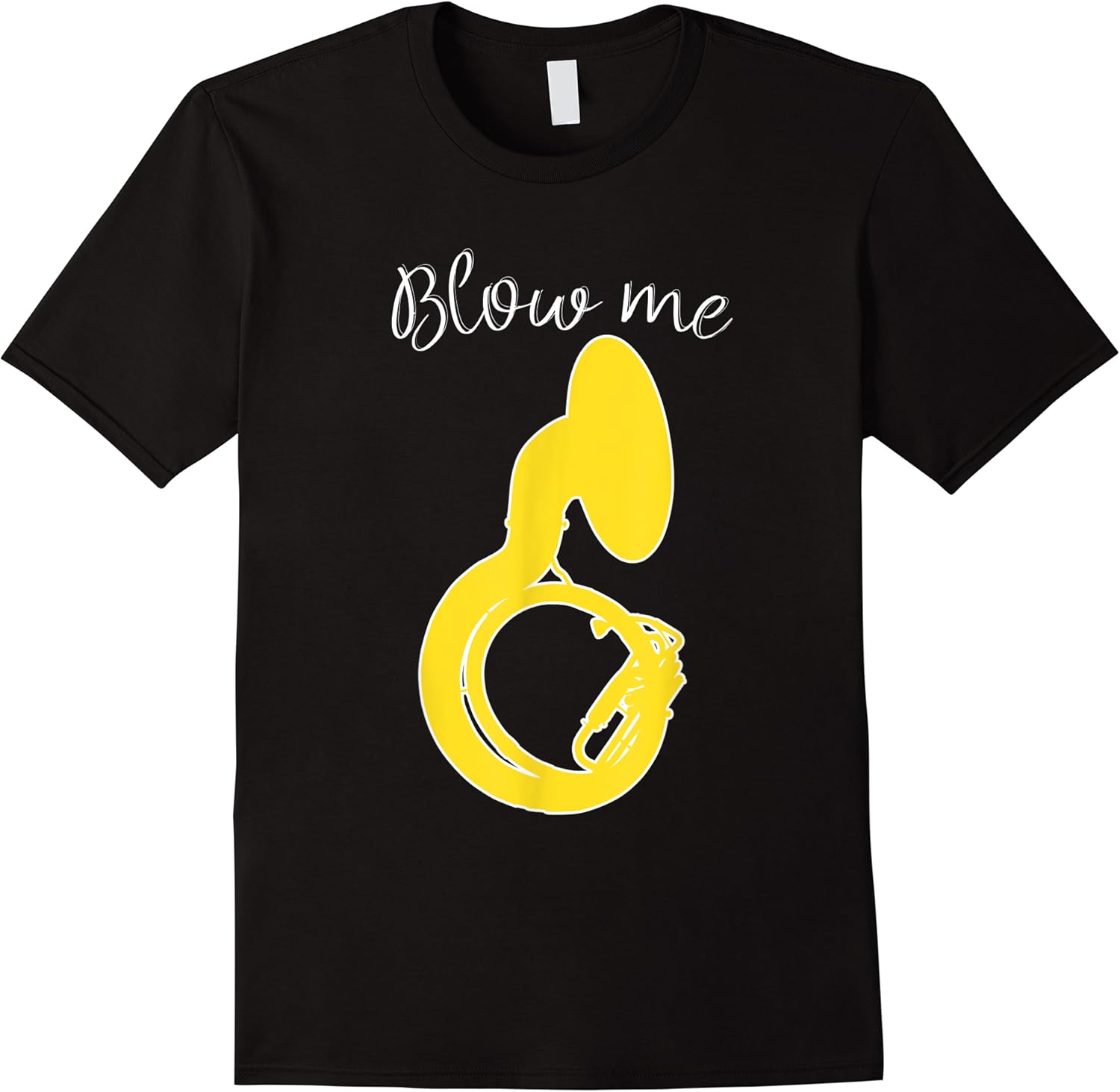 blow me funny tuba gift funny sousaphone t shirt skuid 139434 item.jpg