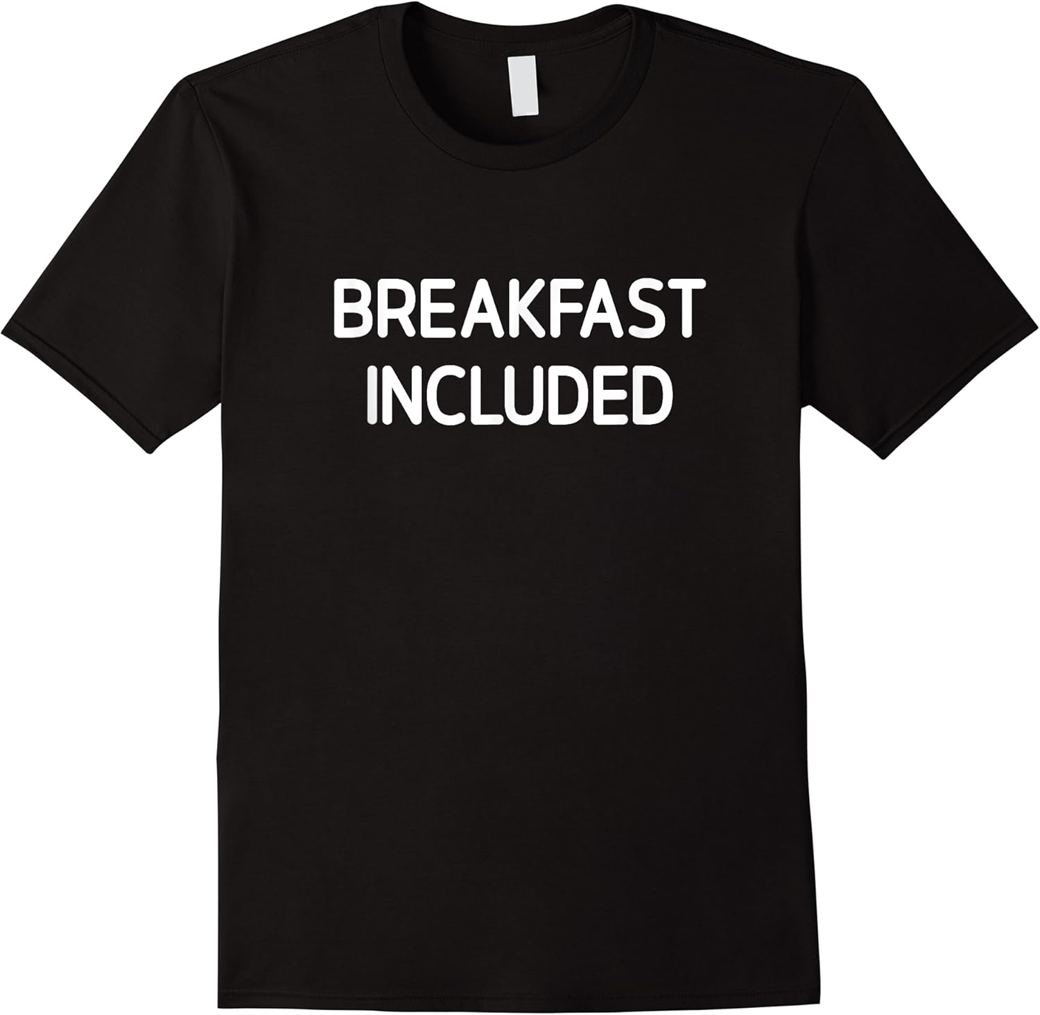 breakfast included funny jokes sarcastic t shirt skuid 138319 item.jpg