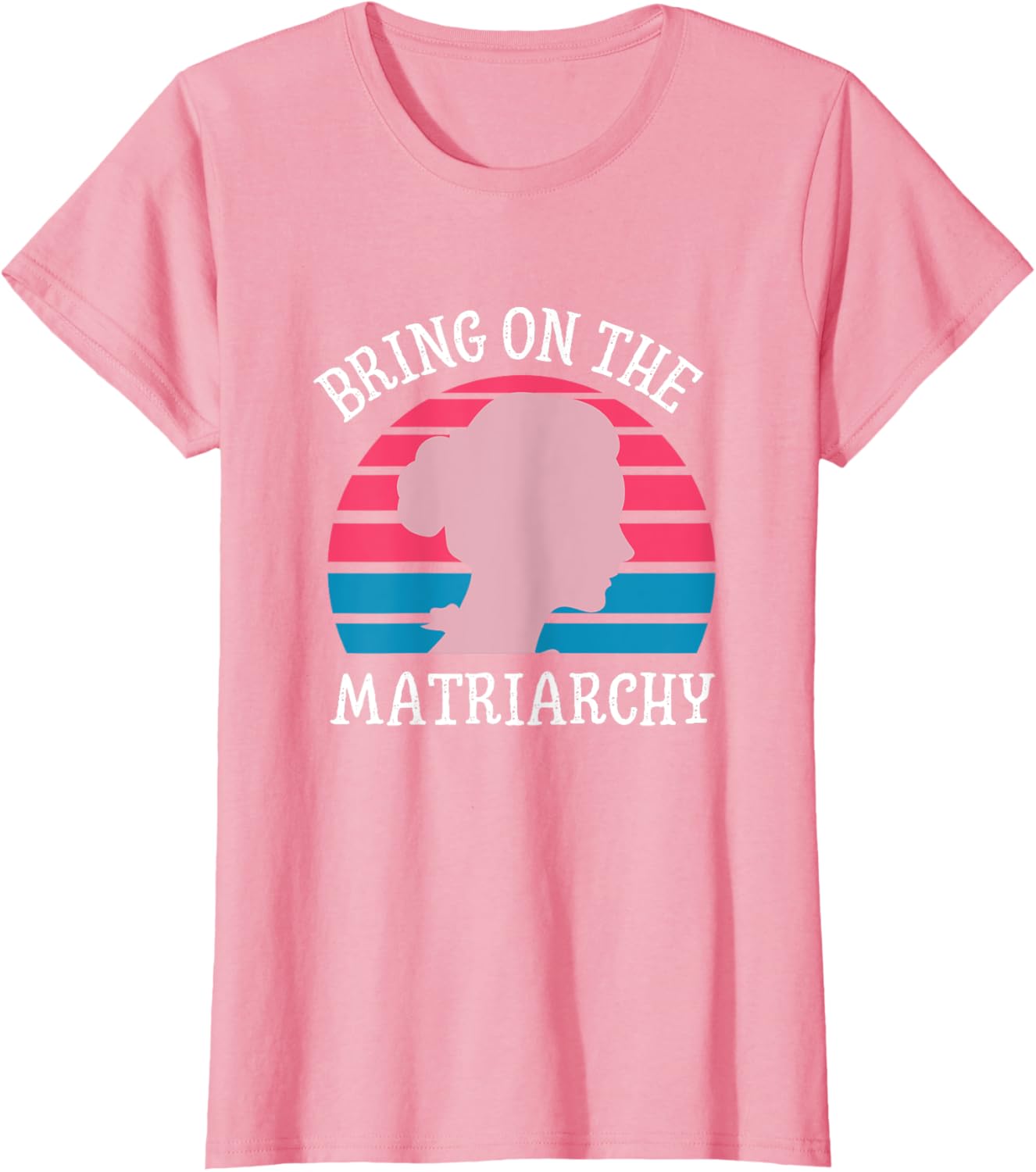 bring on the matriarchy funny humorous feminist statement t shirt skuid 148675 item.jpg
