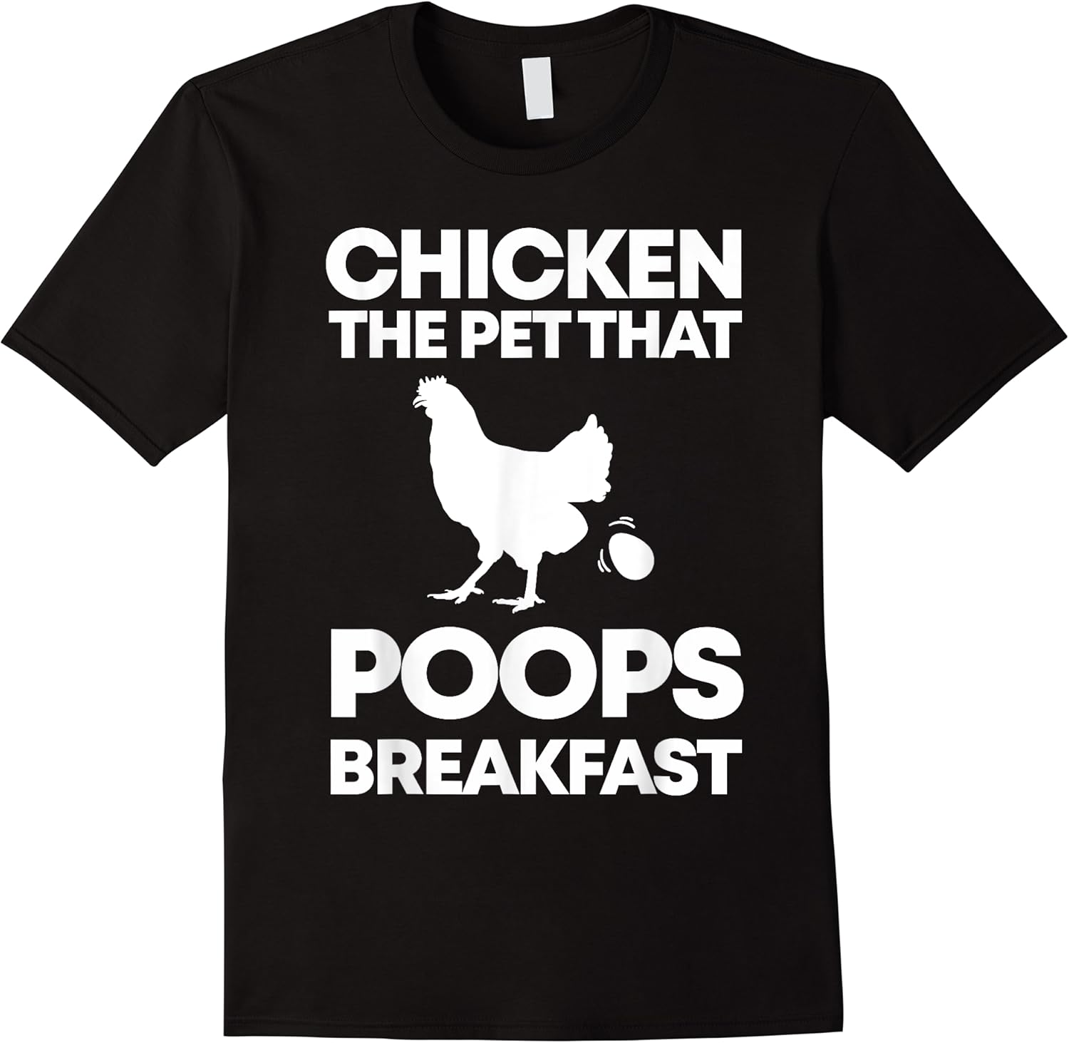 chicken the pet that poops breakfast funny chicken gift t shirt skuid 158253 item.jpg