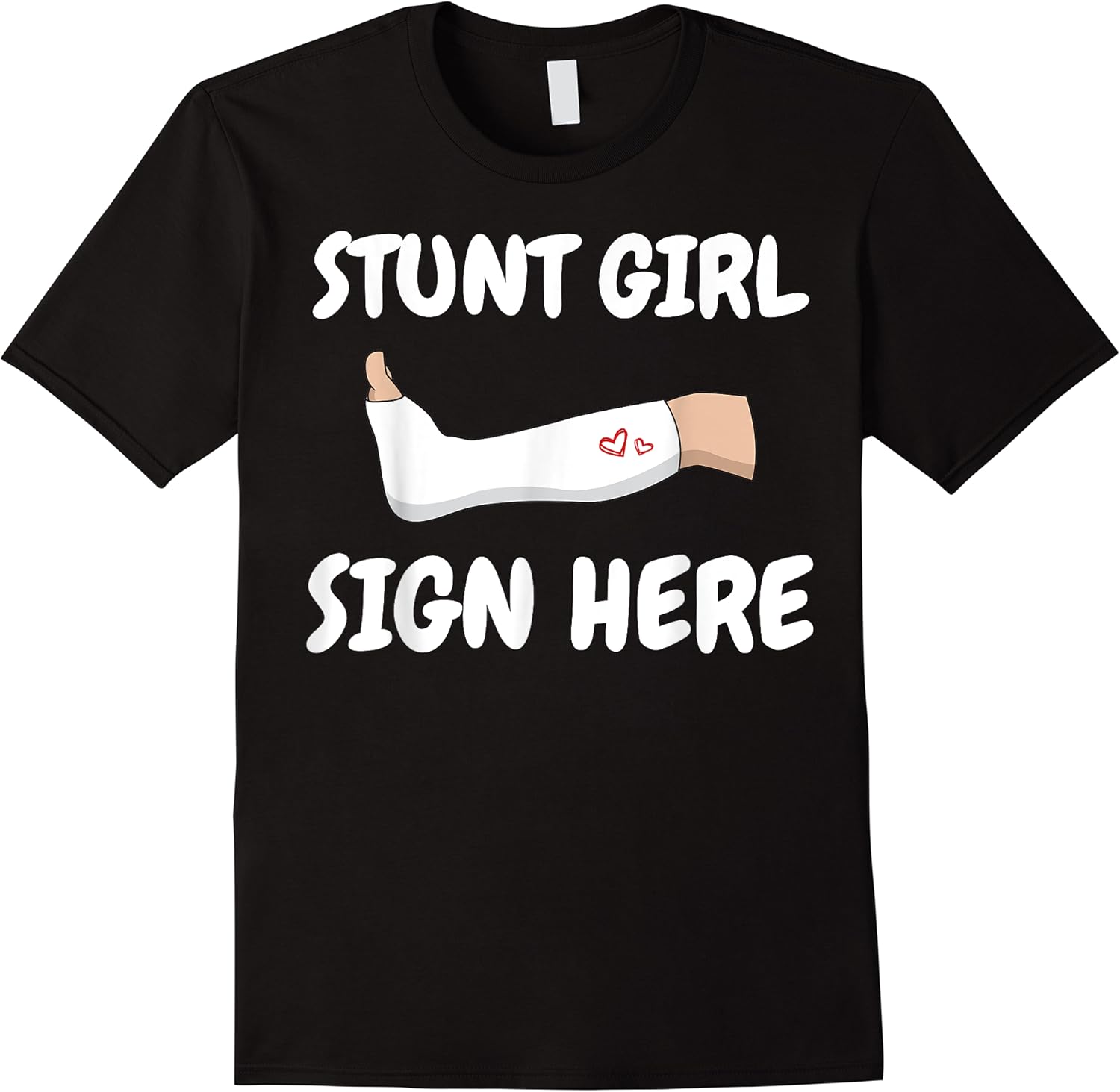 cool broken leg gift for women funny stunt girl sign here t shirt skuid 372051 item.jpg