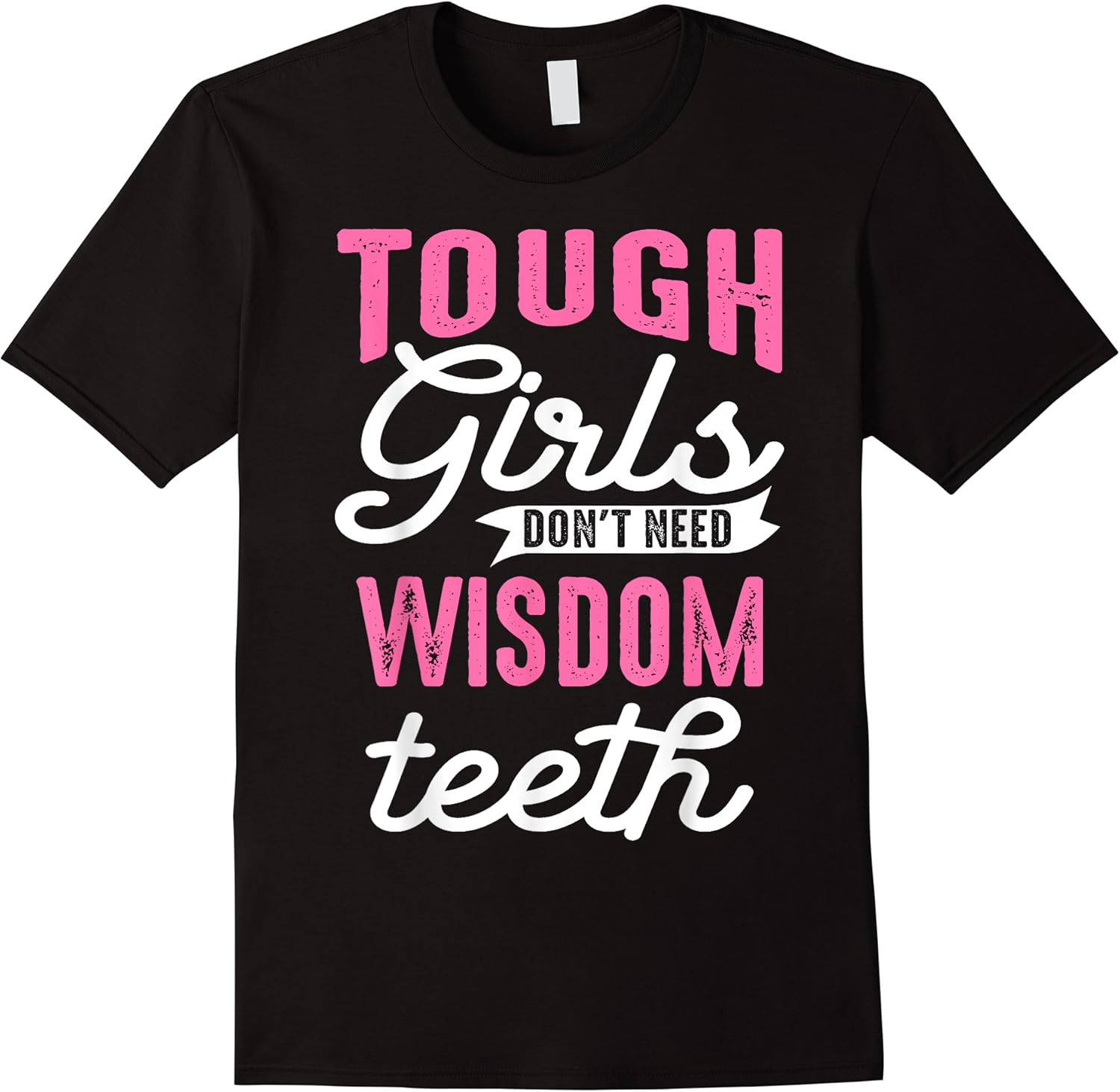 cool wisdom teeth extraction gift women funny tough girl gag t shirt skuid 336942 item.jpg