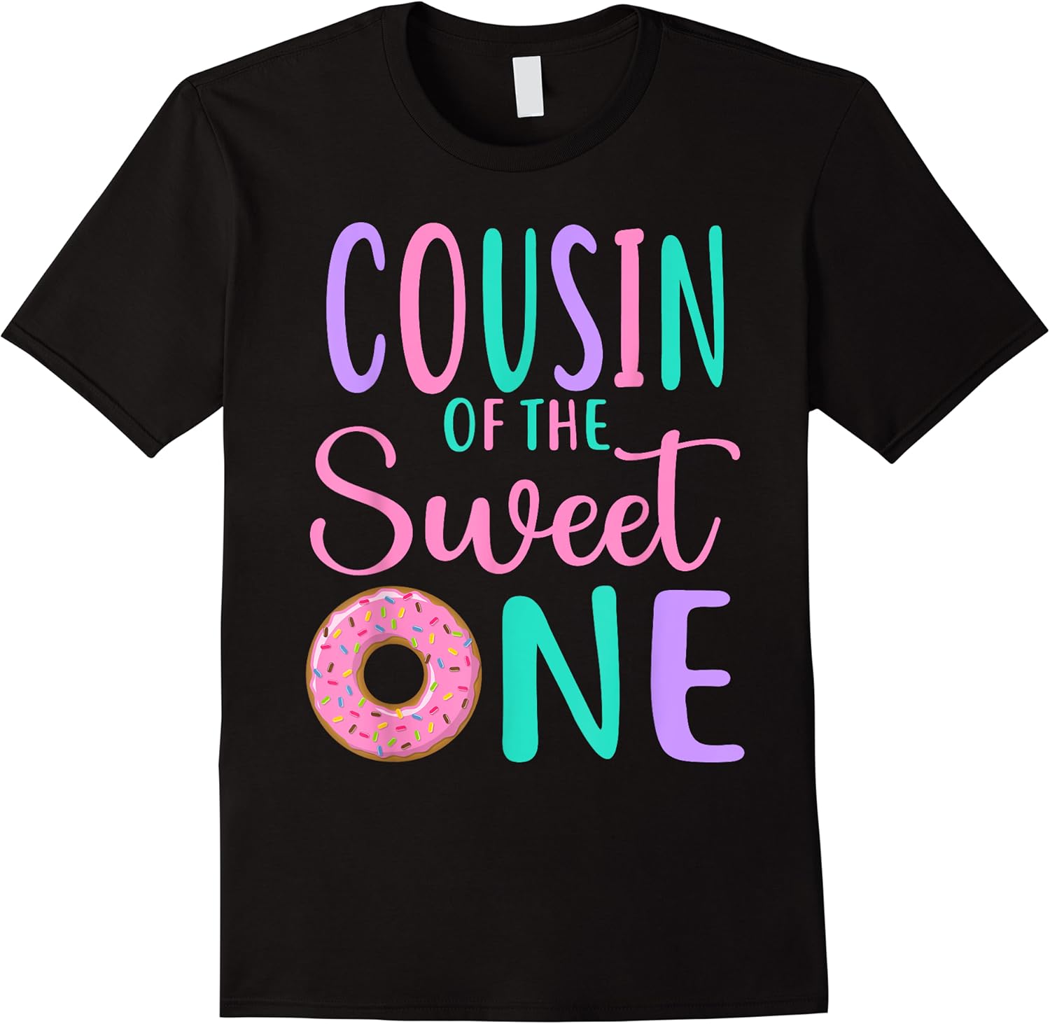 cousin of the sweet one cuz 1st birthday girl donut party t shirt skuid 427529 item.jpg