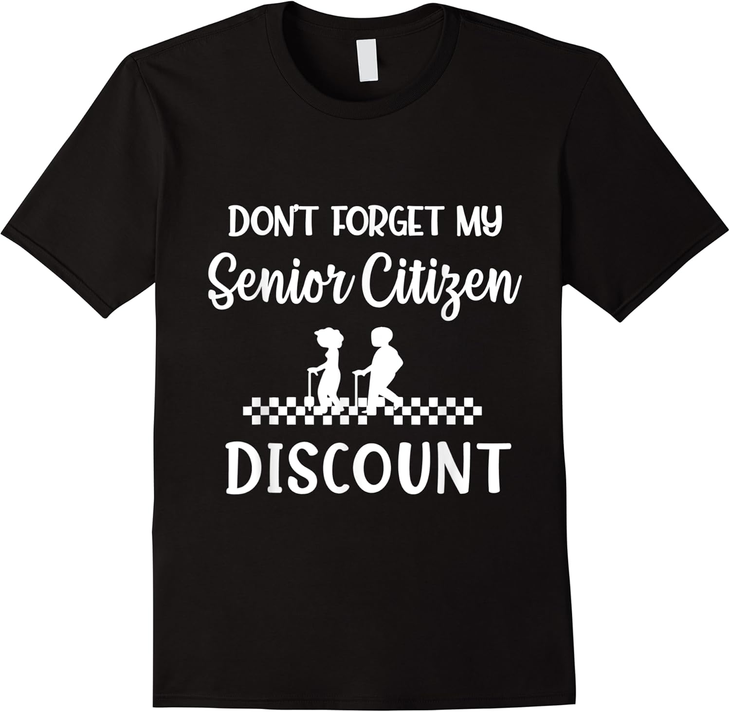dont forget my senior discount funny old people t shirt skuid 170123 item.jpg