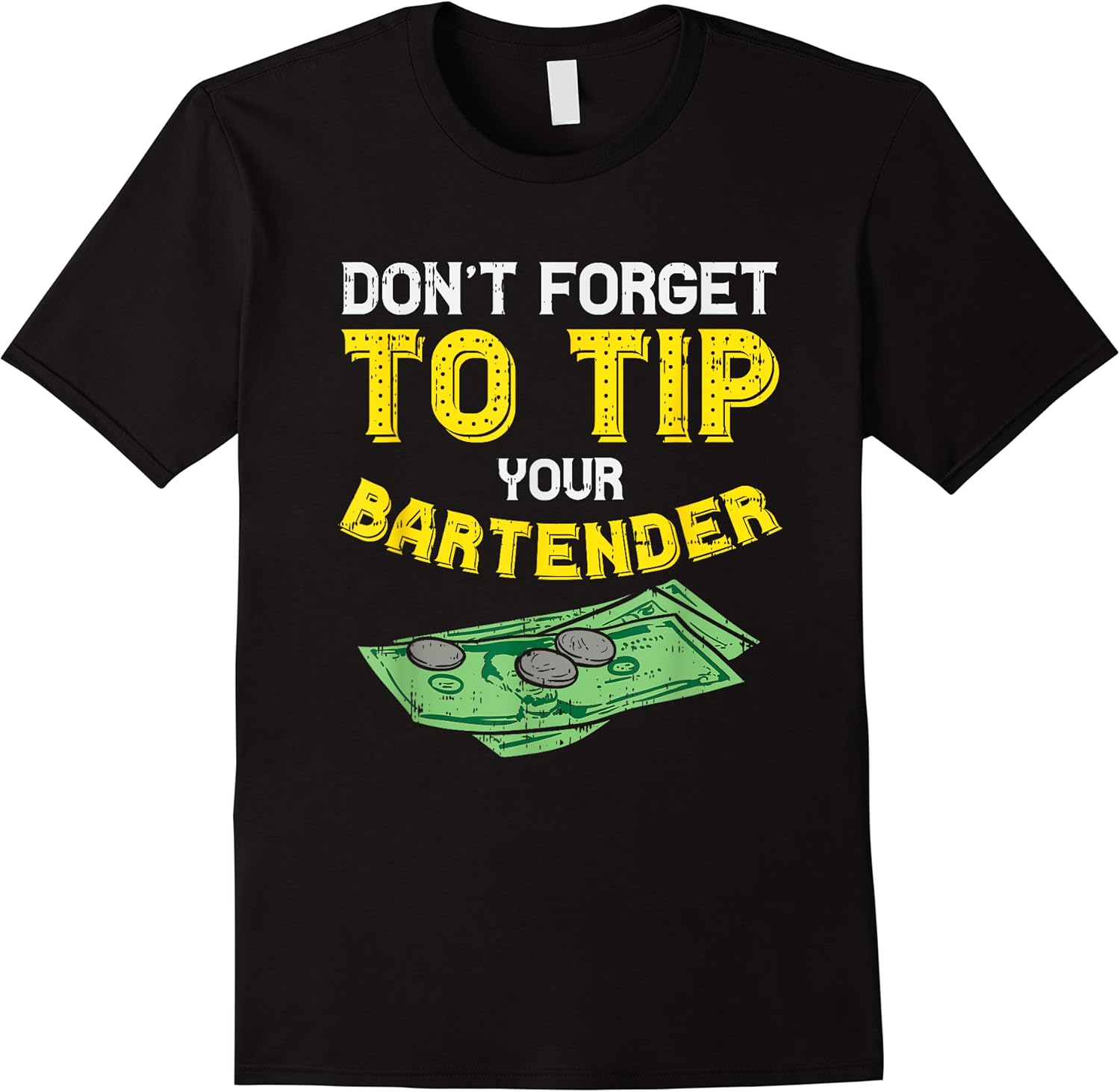 dont forget to tip your bartender for funny bartender t shirt skuid 145314 item.jpg