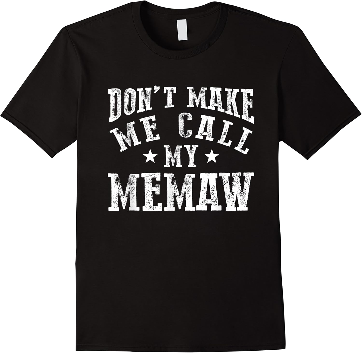 dont make me call my memaw grandma funny grandchild quote t shirt skuid 164080 item.jpg