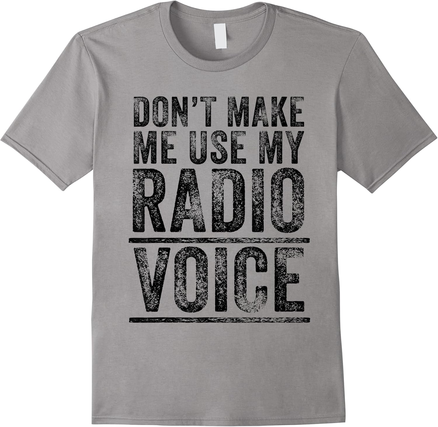dont make me use my radio voice funny vintage retro t shirt skuid 140642 item.jpg