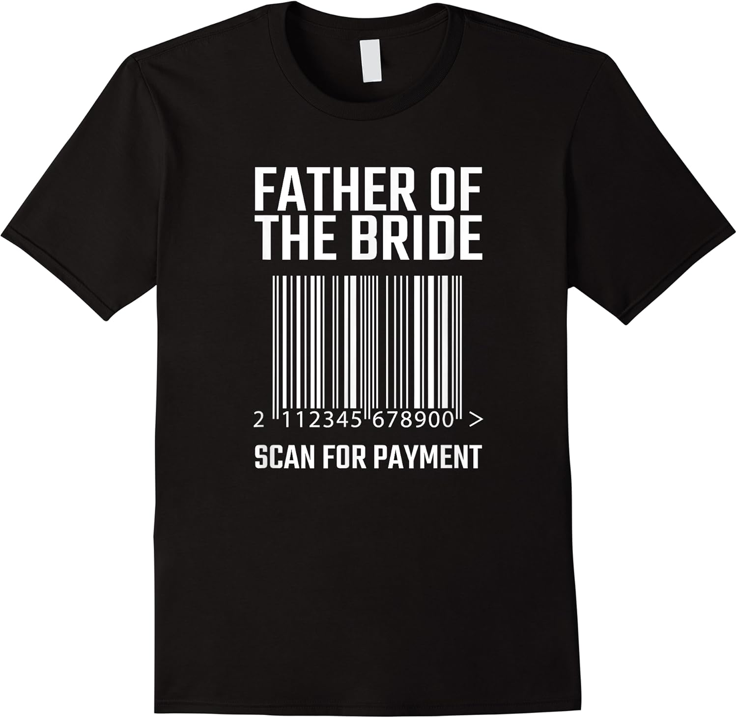 father of the bride scan for payment funny wedding t shirt t shirt skuid 175167 item.jpg
