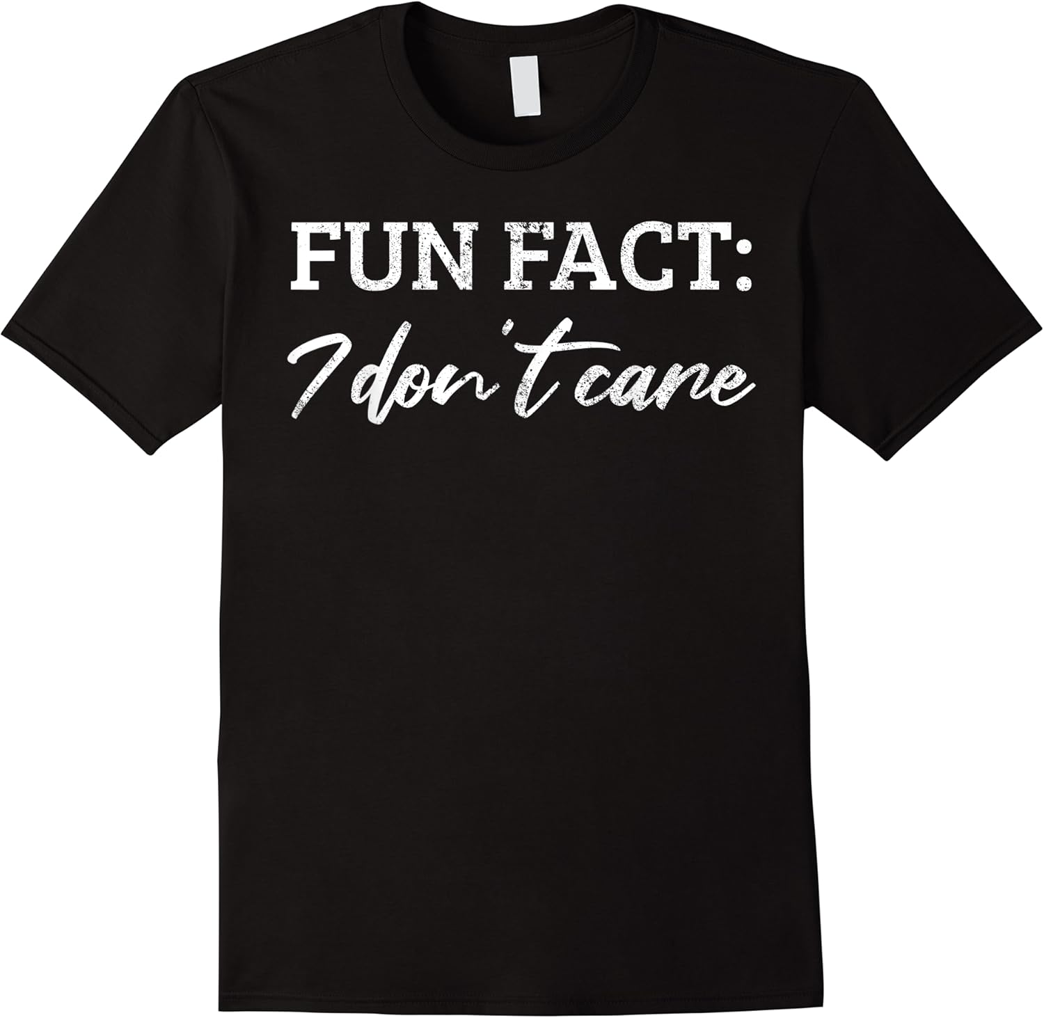 fun fact i dont care   funny fact i dont care tee t shirt skuid 164102 item.jpg