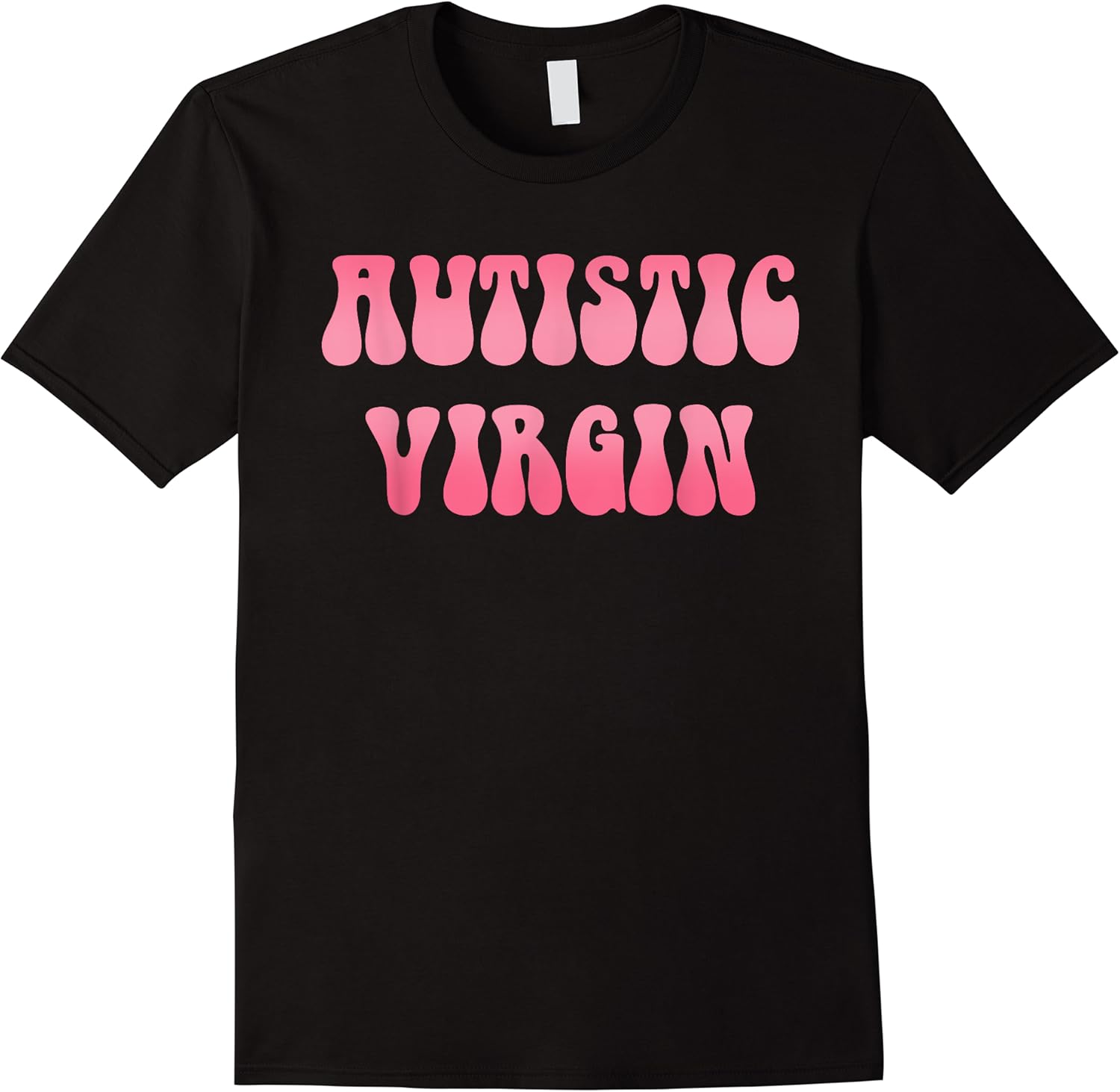 funny autistic virgin pink text design t shirt skuid 160660 item.jpg