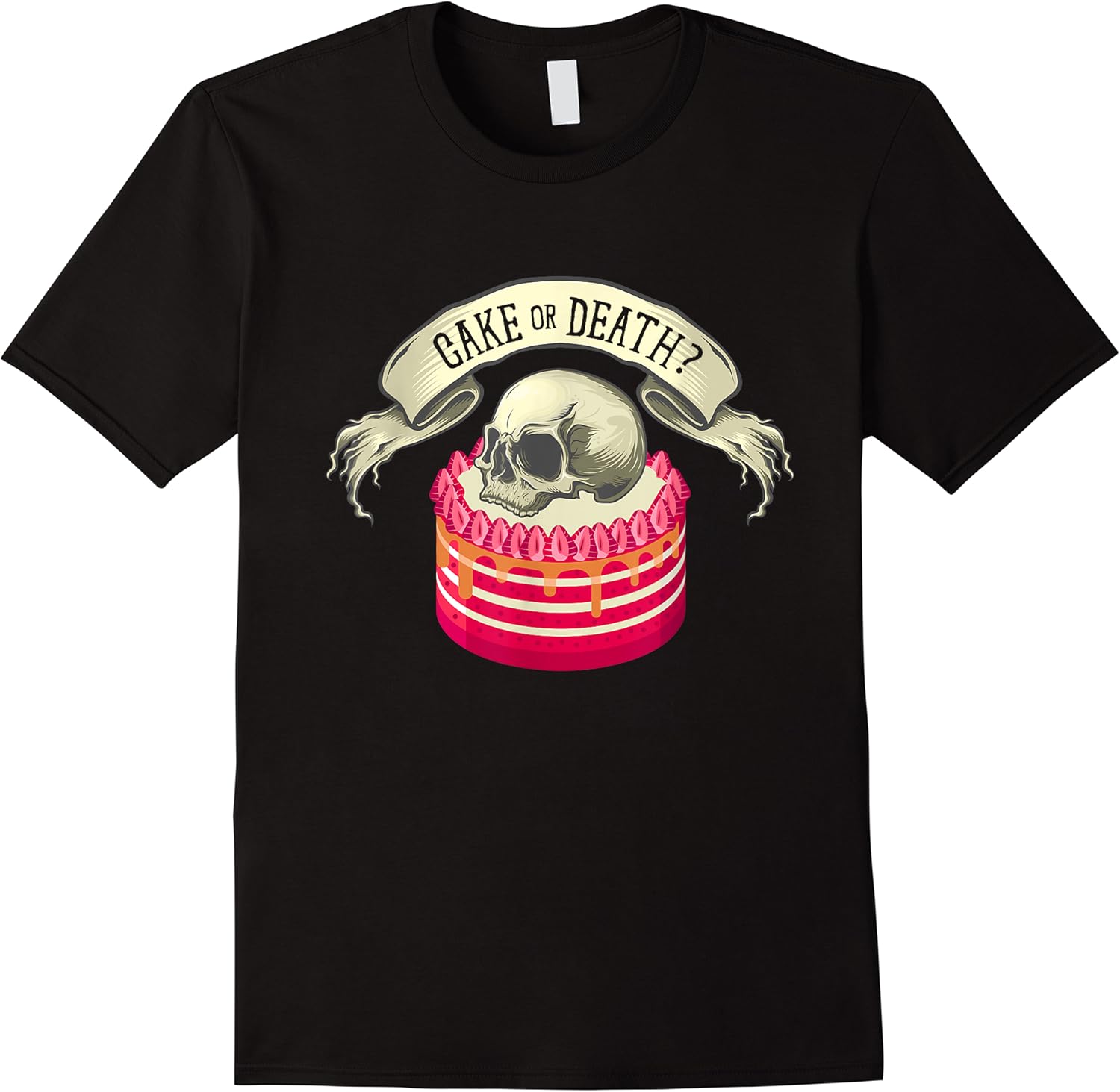 funny cake or death  sweets desserts cakes lover t shirt skuid 141630 item.jpg