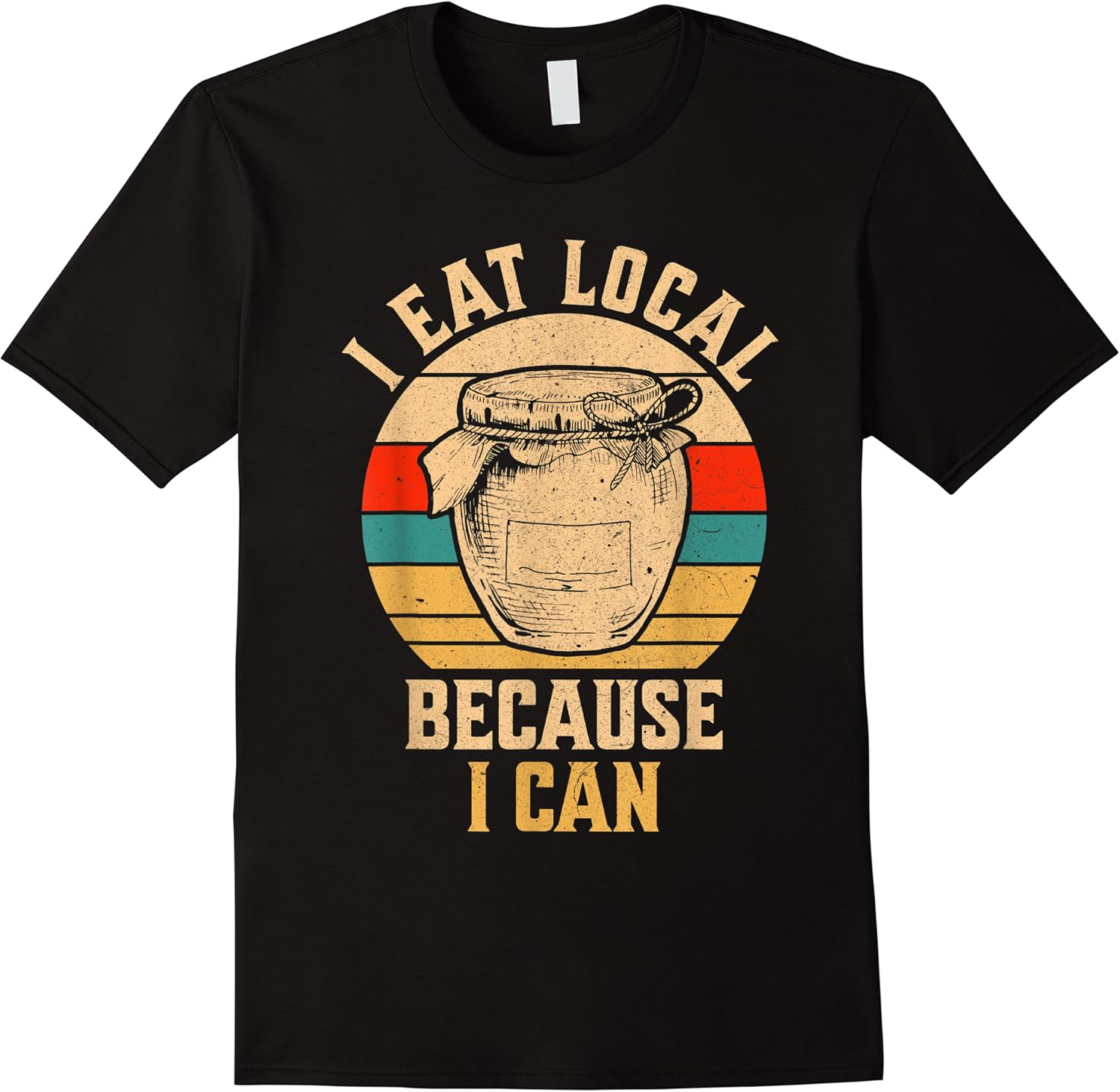 funny canning jar   i eat local because i can t shirt skuid 162263 item.jpg