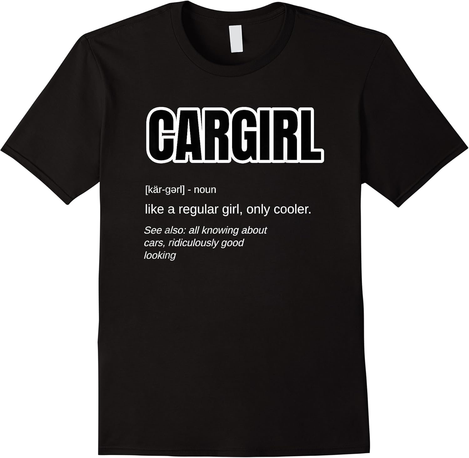 funny car girl gift   cargirl definition car chick t shirt skuid 333499 item.jpg