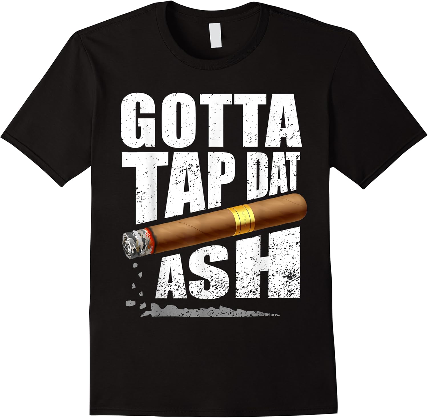 funny cigar smoking gotta tap dat ash t shirt skuid 169573 item.jpg