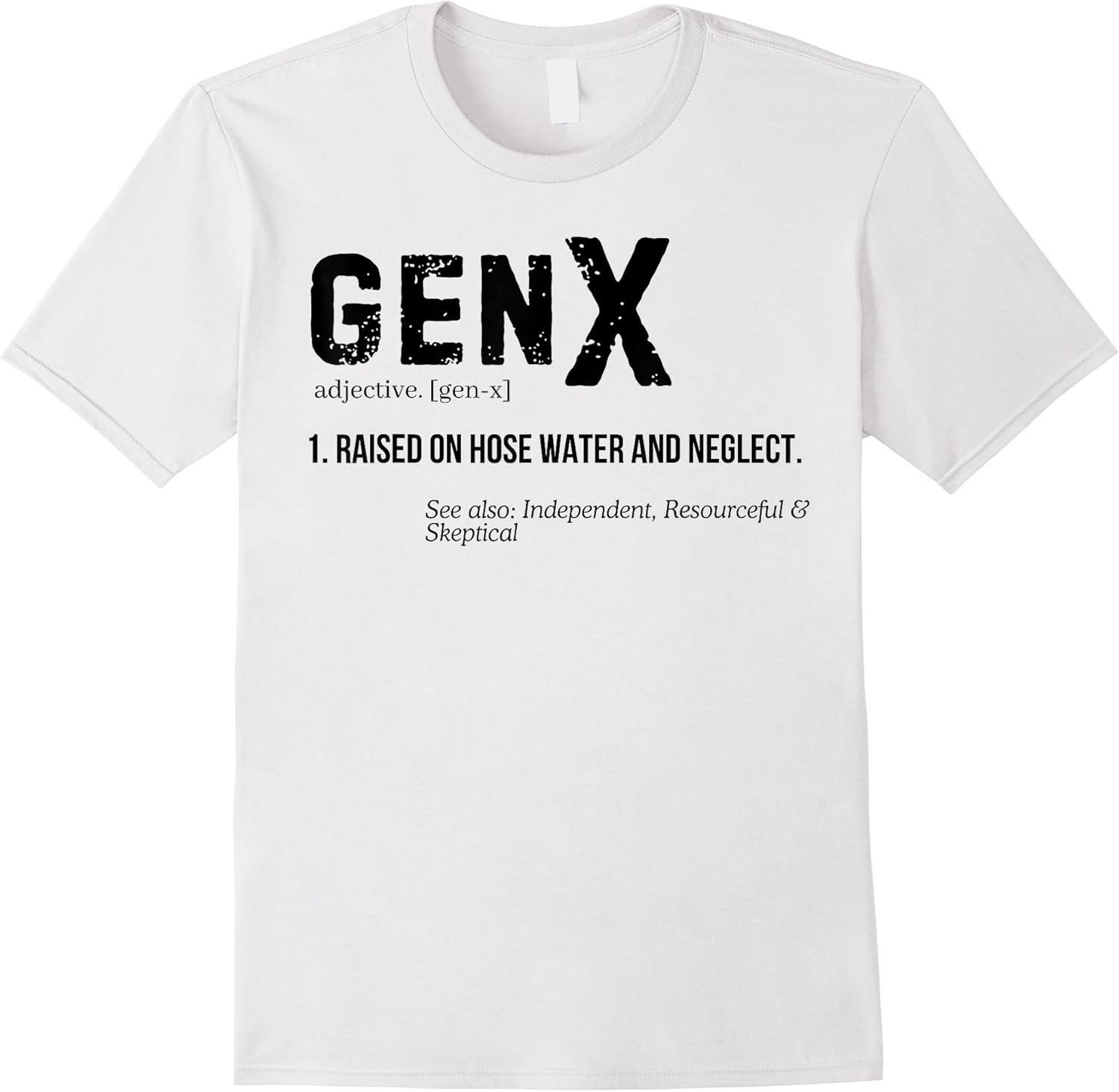 funny definition gen x raised on hose water  neglect gag t shirt skuid 157949 item.jpg
