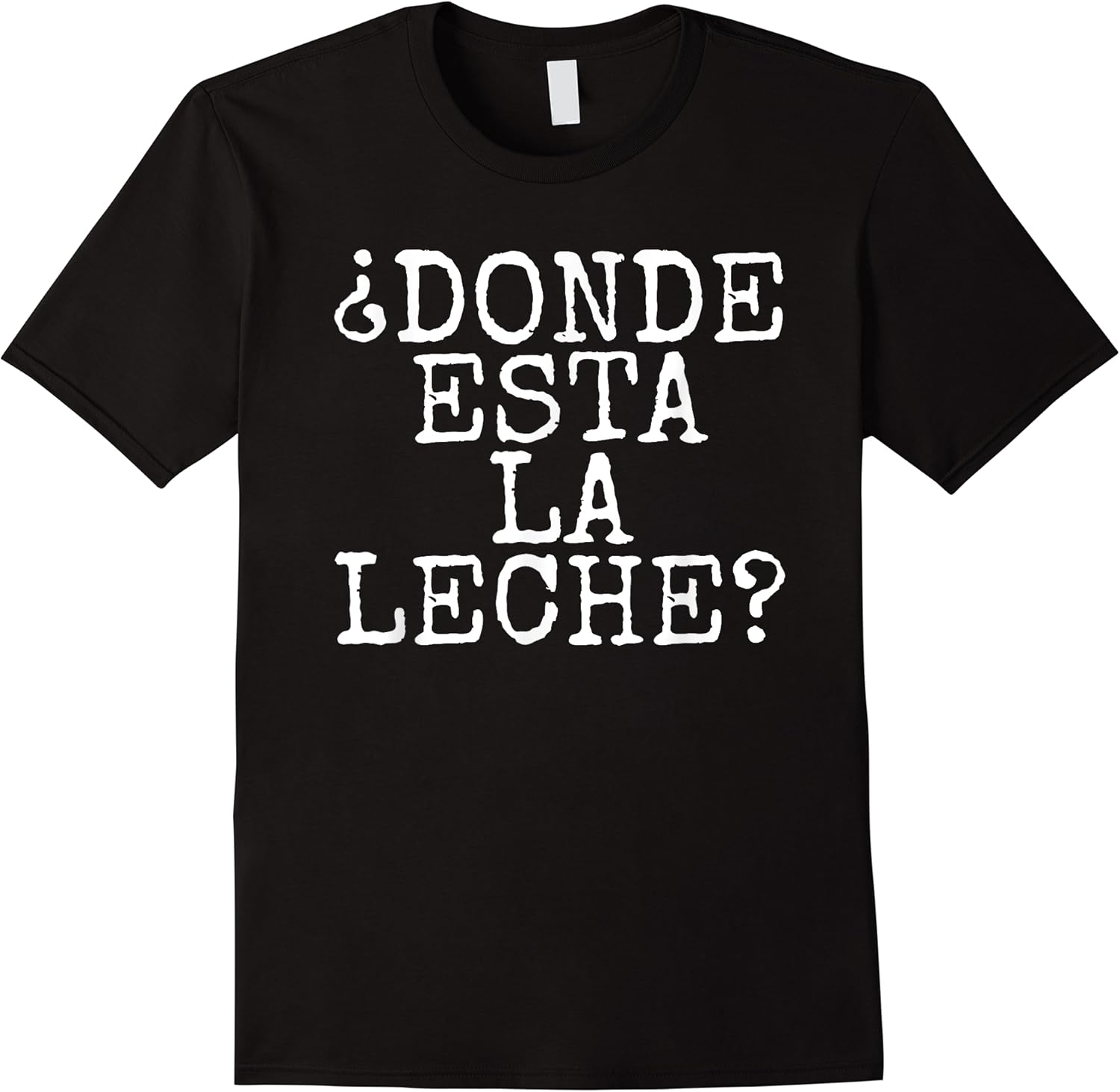 funny donde esta la leche  t shirt skuid 149183 item.jpg