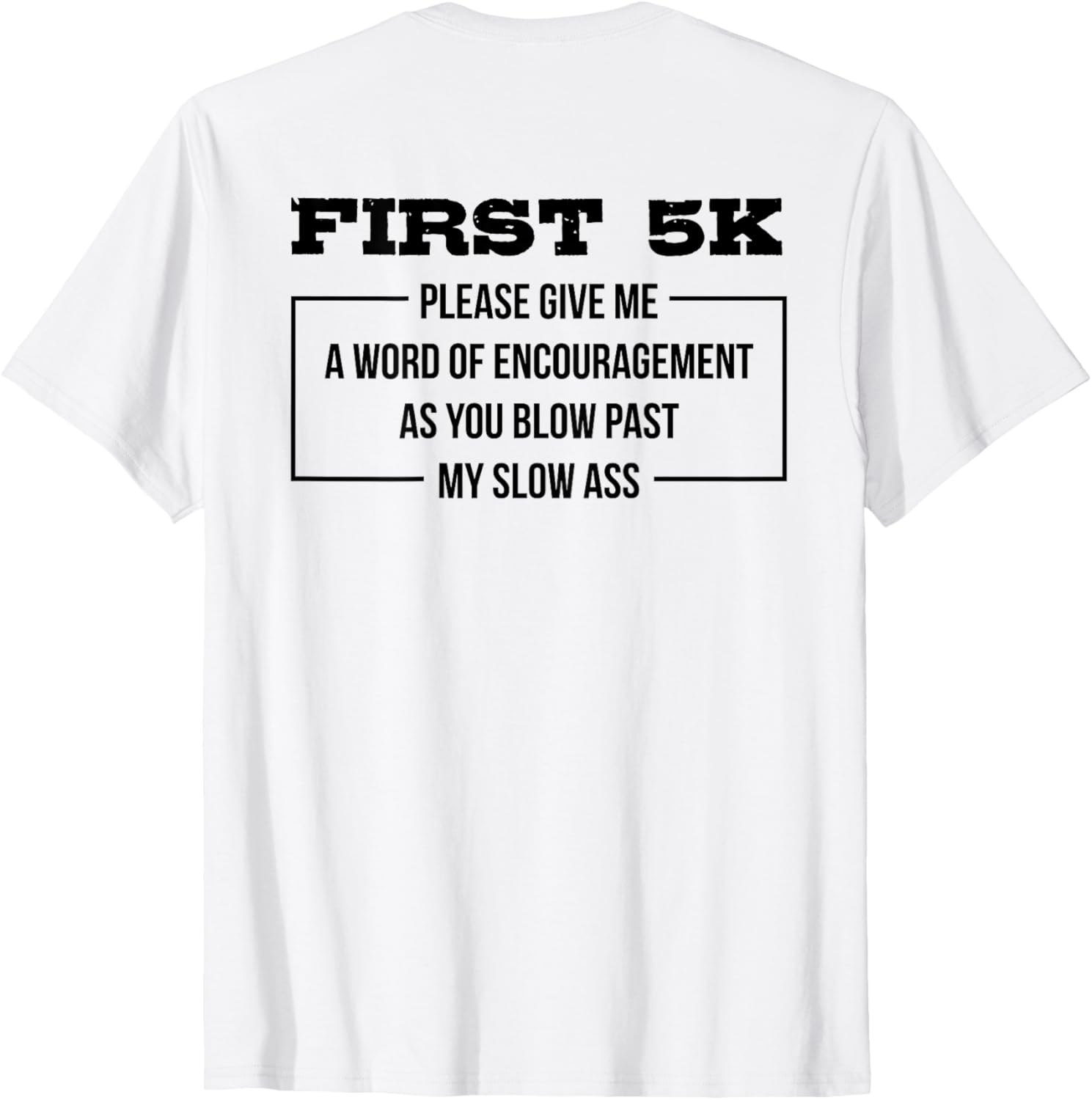 funny first 5k endurance run print on back t shirt skuid 145388 item.jpg
