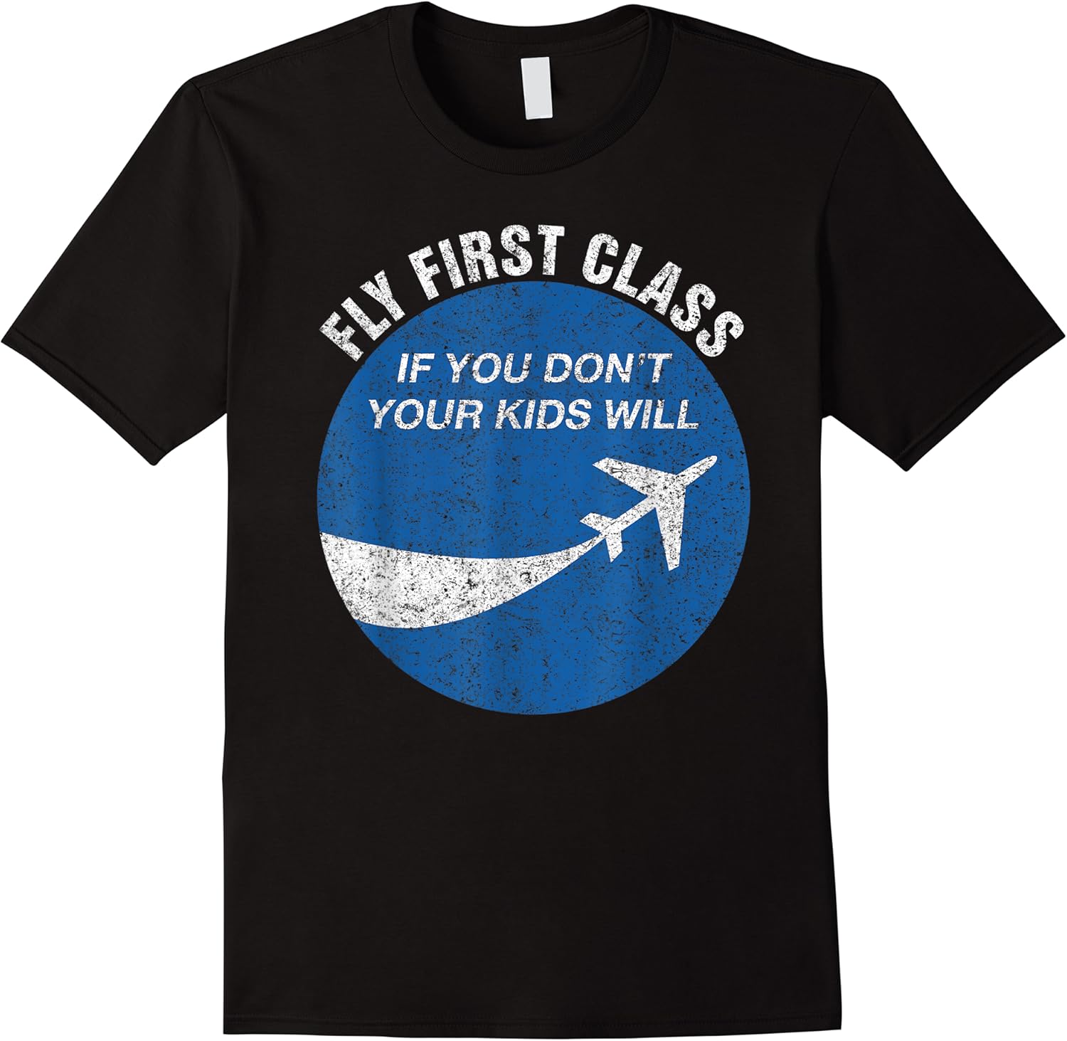 funny flying fly first class if you dont your kids will men t shirt skuid 173892 item.jpg