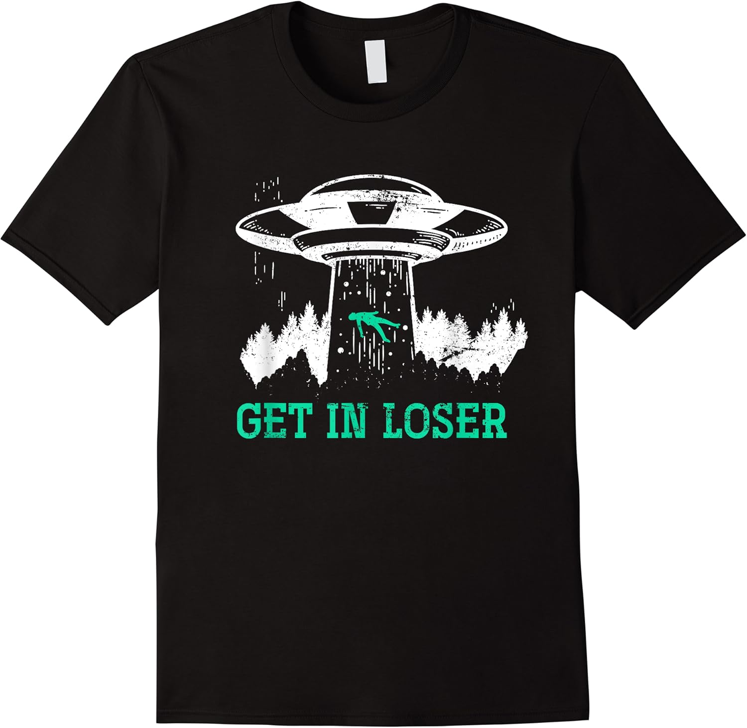 funny get in loser alien abduction ufo gift alien t shirt skuid 145765 item.jpg