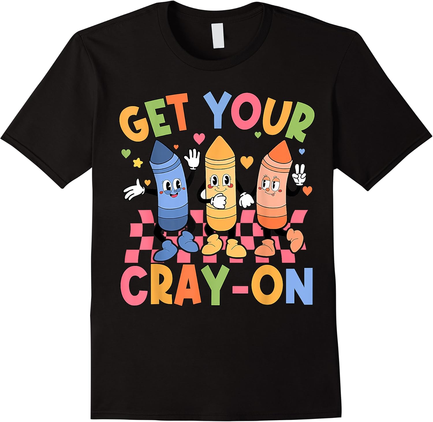 funny get your cray on retro groovy back to school students t shirt skuid 173164 item.jpg
