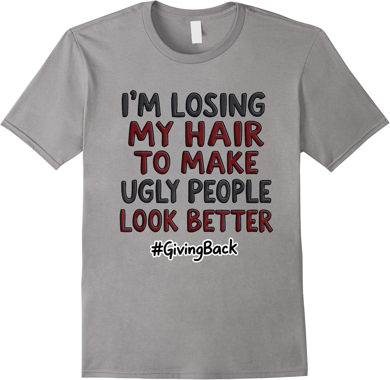 funny im losing my hair make ugly people look better t shirt skuid 429575 item.jpg