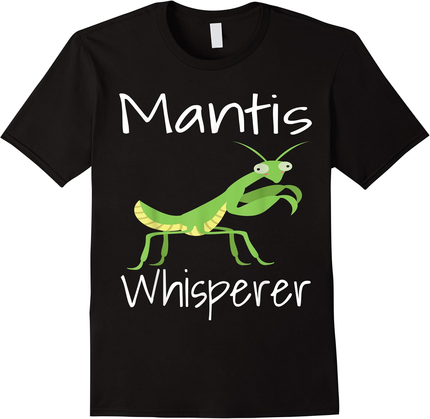 funny mantis whisperer praying mantis humor bug lover t shirt skuid 65398 item.jpg
