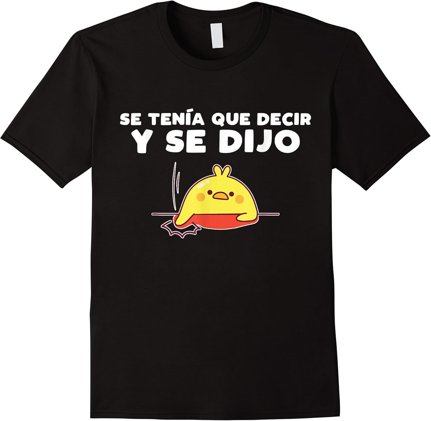 funny mexican meme se tenia que decir y se dijo t shirt skuid 165639 item.jpg