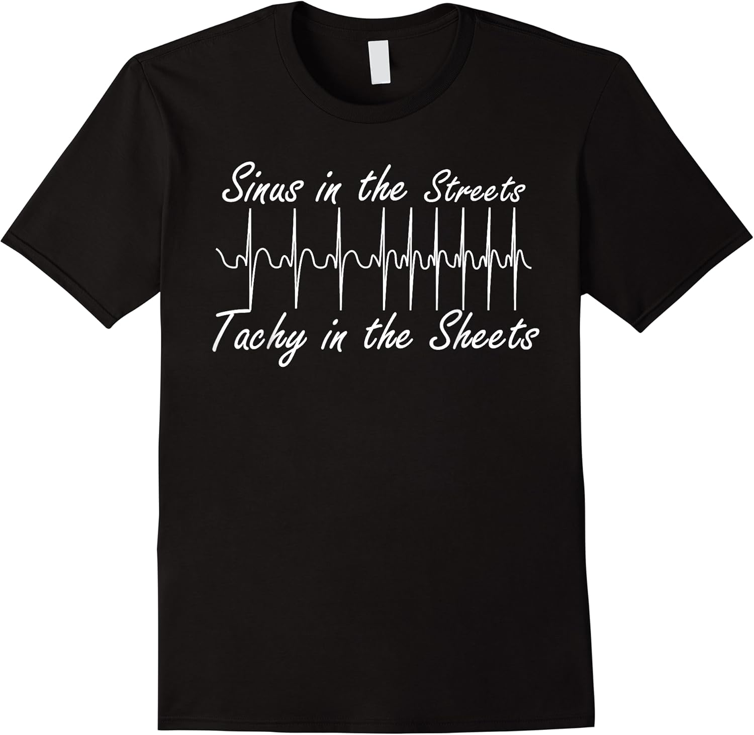 funny nurse sinus in the streets tachy sheets rn medical t shirt skuid 148295 item.jpg