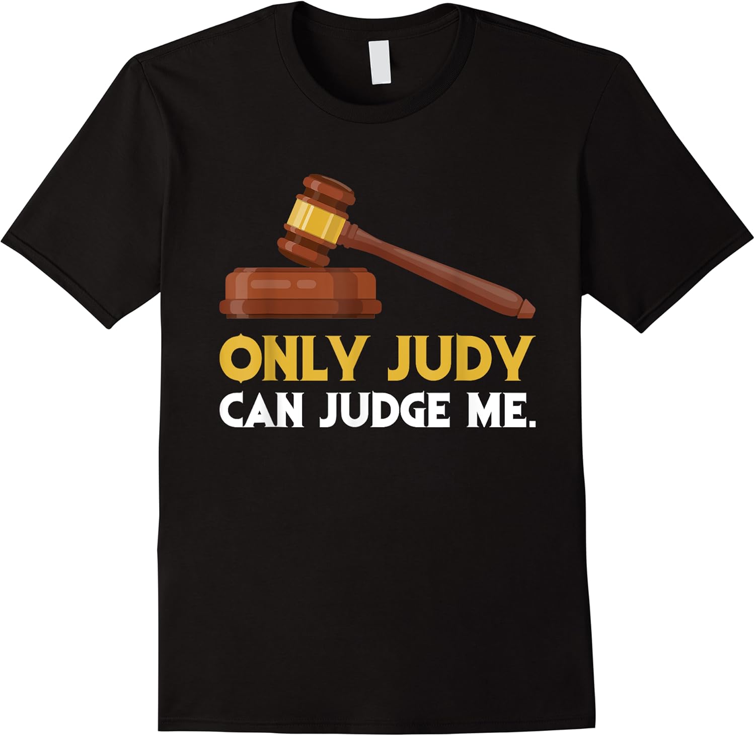 funny only judy can judge me lawyer sarcasm t shirt skuid 115087 item.jpg