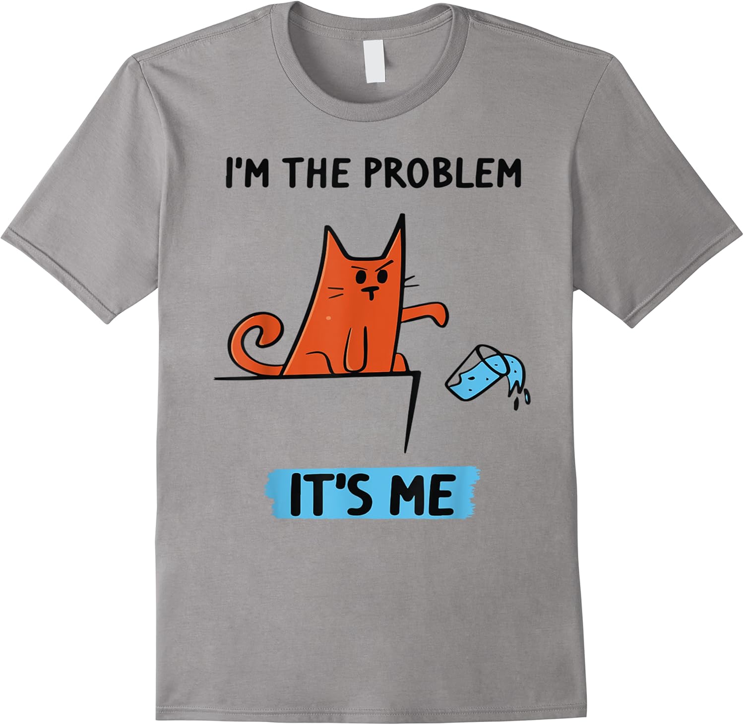 funny quote im the problem   its me shirt tee t shirt skuid 142552 item.jpg
