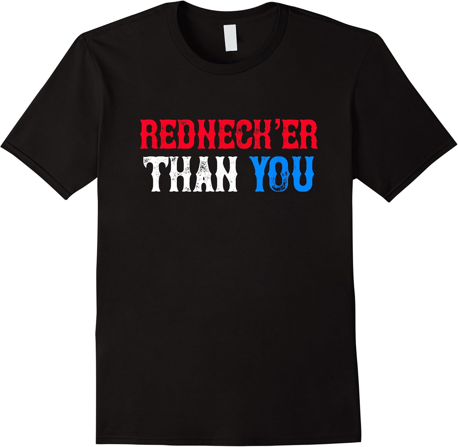 funny redneck shirt for men women  rednecker than you t shirt skuid 143340 item.jpg