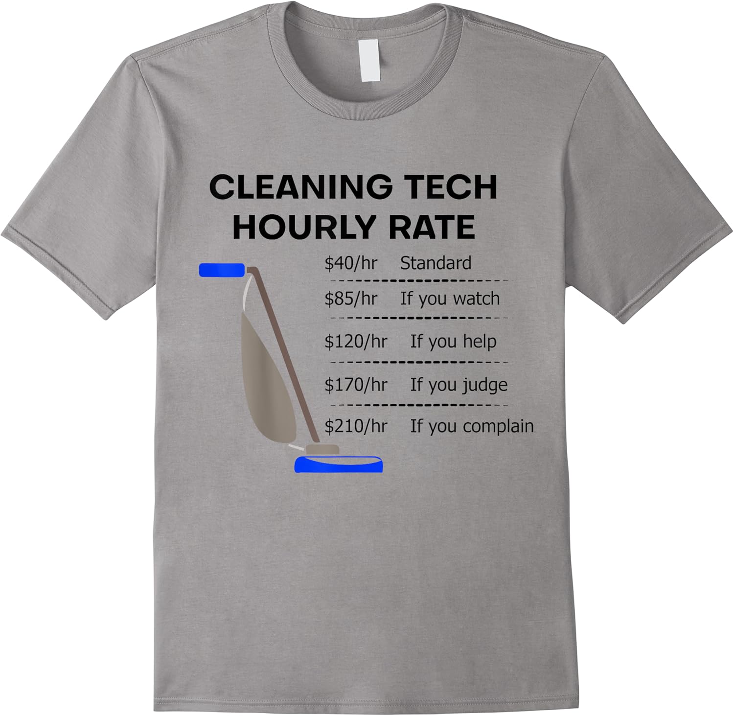 funny saying cleaning tech housekeeping joke gag men women t shirt skuid 148385 item.jpg