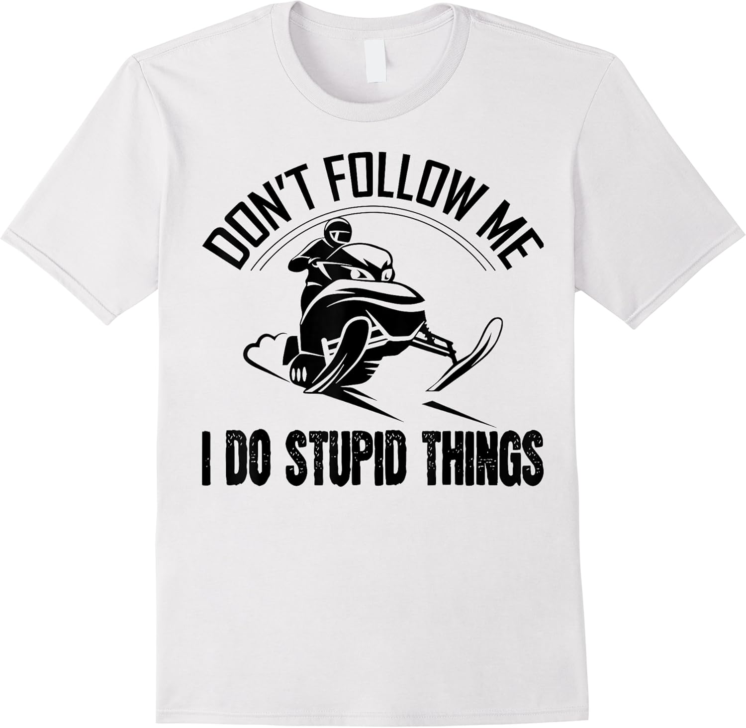funny saying dont follow me i do stupid things men women t shirt skuid 148680 item.jpg