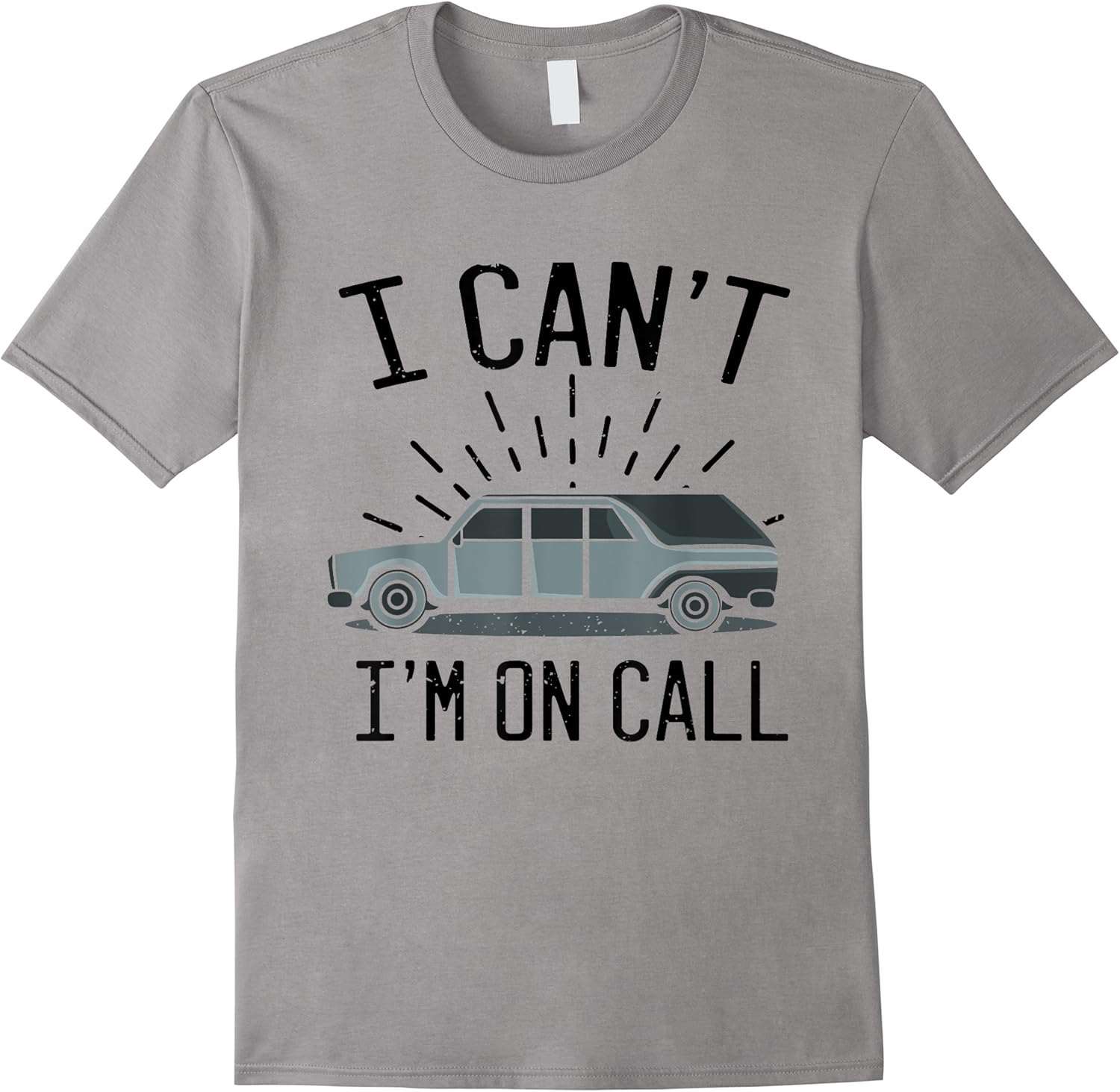funny saying i cant im on a call funeral hearse driver gag t shirt skuid 148139 item.jpg