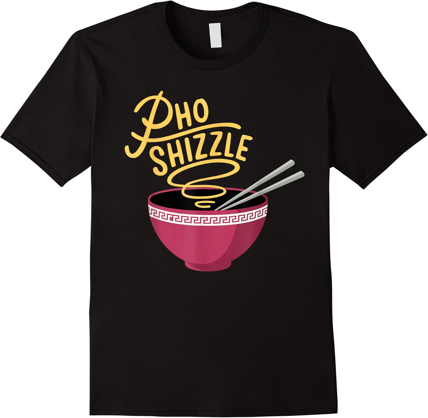 funny saying pho shizzle food sarcastic vietnamese women men t shirt skuid 172520 item.jpg