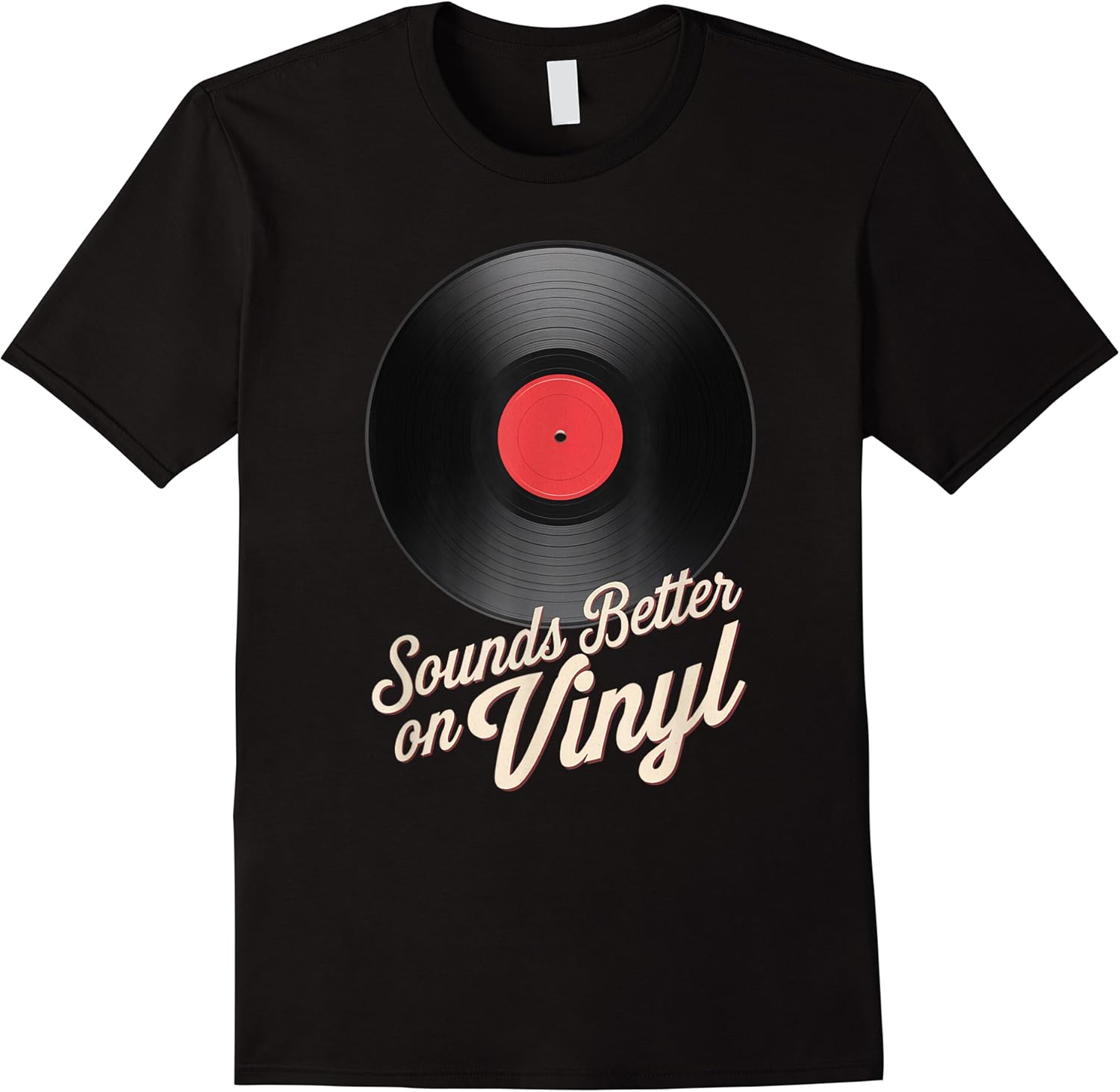 funny saying sounds better on vinyl record dj electronic gag t shirt skuid 157521 item.jpg