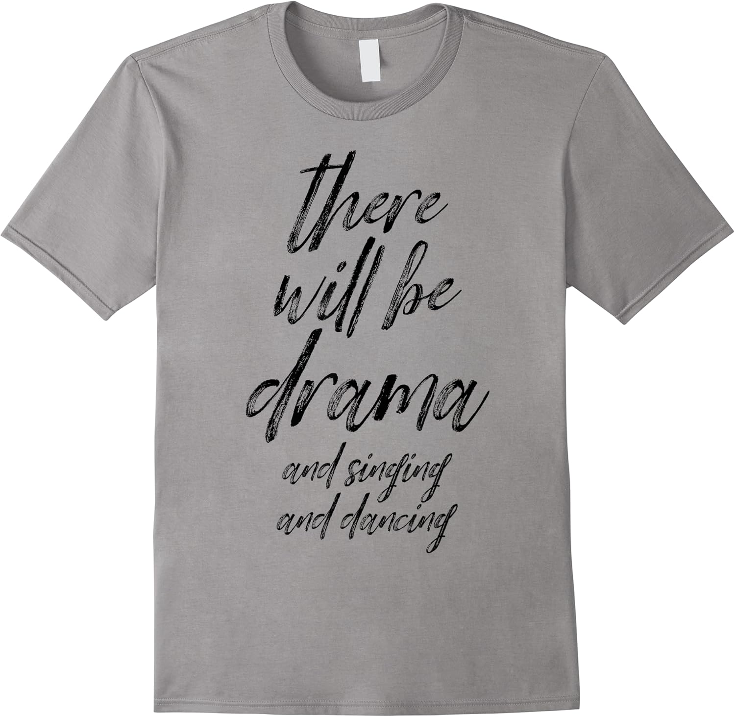funny saying there will be drama and signing joke women men t shirt skuid 137406 item.jpg