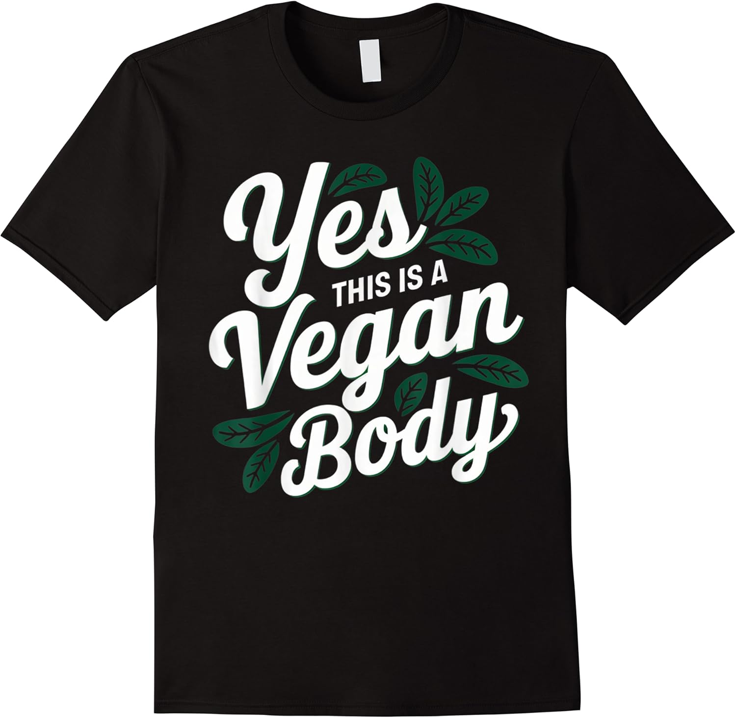 funny saying yes this is a vegan body vegan joke women men t shirt skuid 164893 item.jpg