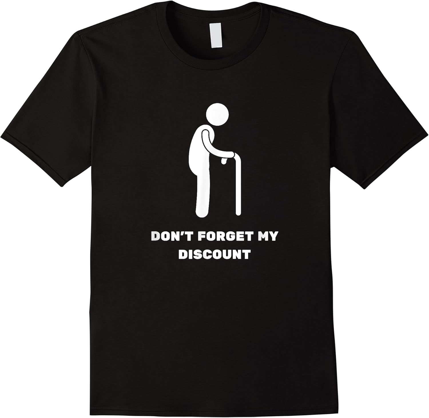 funny senior dont forget my discount old man retired elderly t shirt skuid 145024 item.jpg